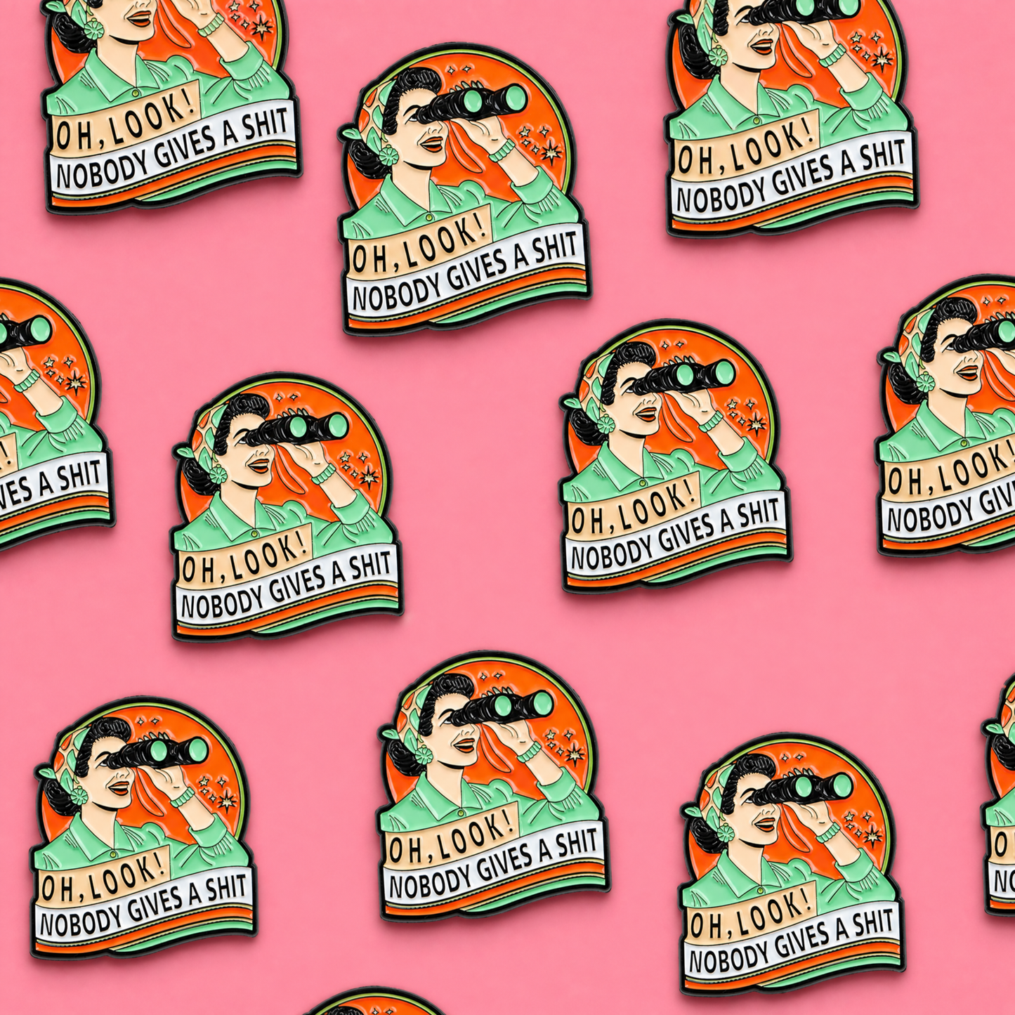 Oh Look Nobody Gives a Sh*t Enamel Pin