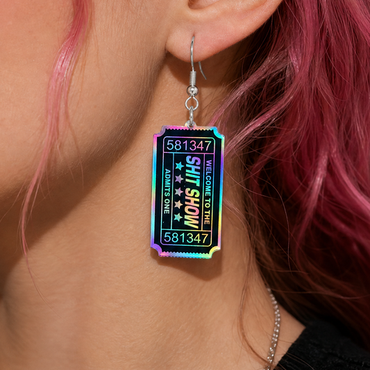 Shit Show Acrylic Earrings | Holographic Ticket Design