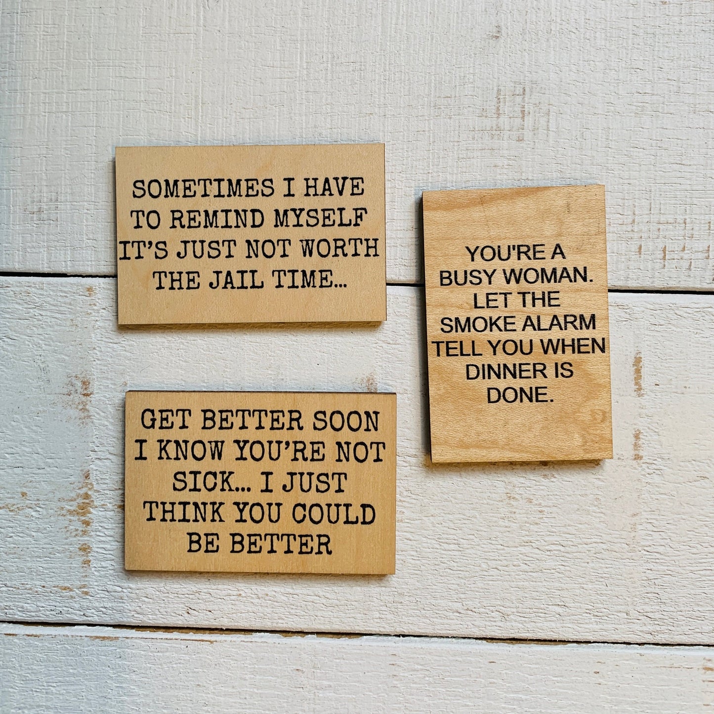 Get Better Soon (I Know You're Not Sick...I Just Think You Could Be Better) Funny Wood Refrigerator Magnet | 2" x 3"