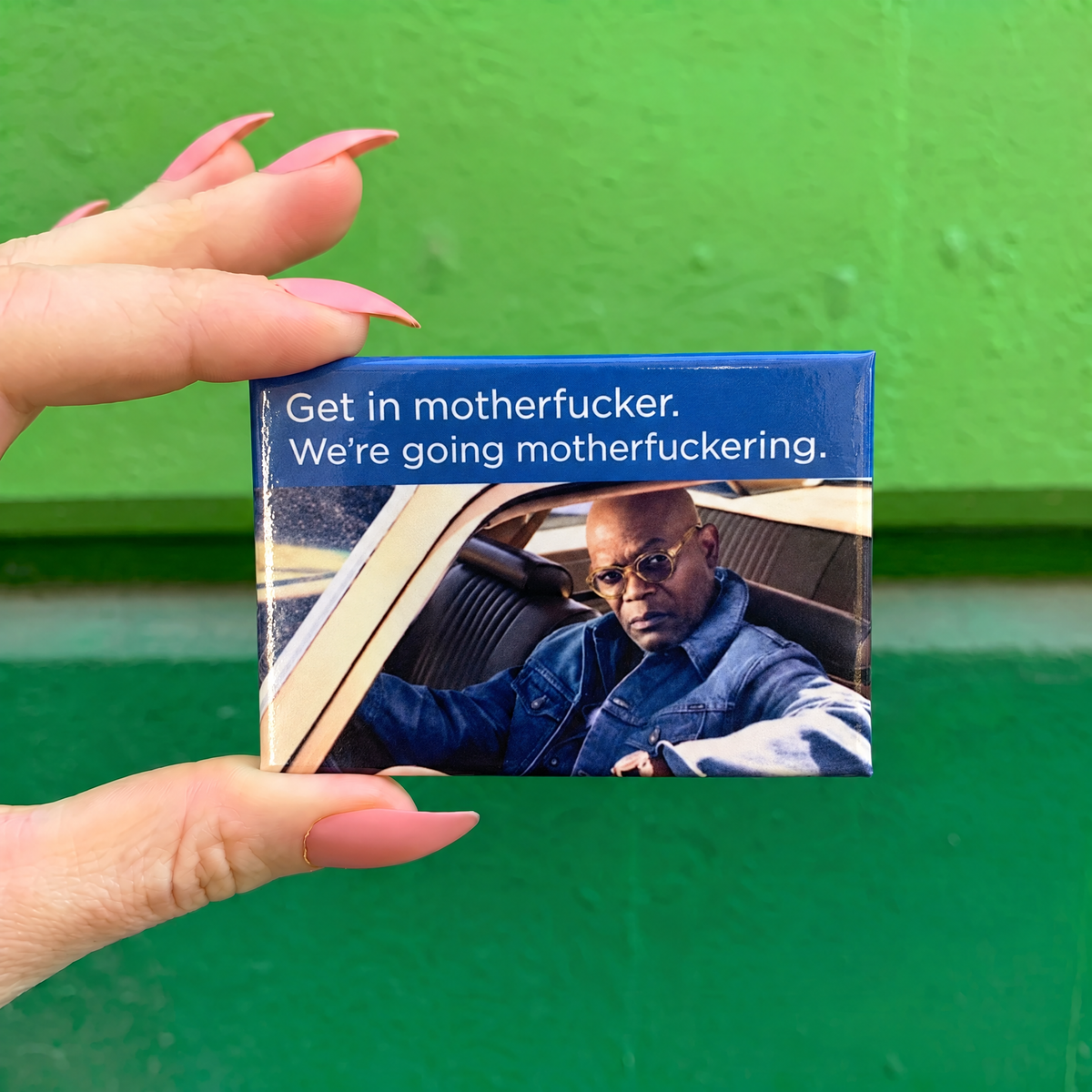 Get in Motherfucker We're Going Motherfuckering Fridge Magnet | Samuel L. Jackson | 2" x 3"-Ephemera-The Bullish Store
