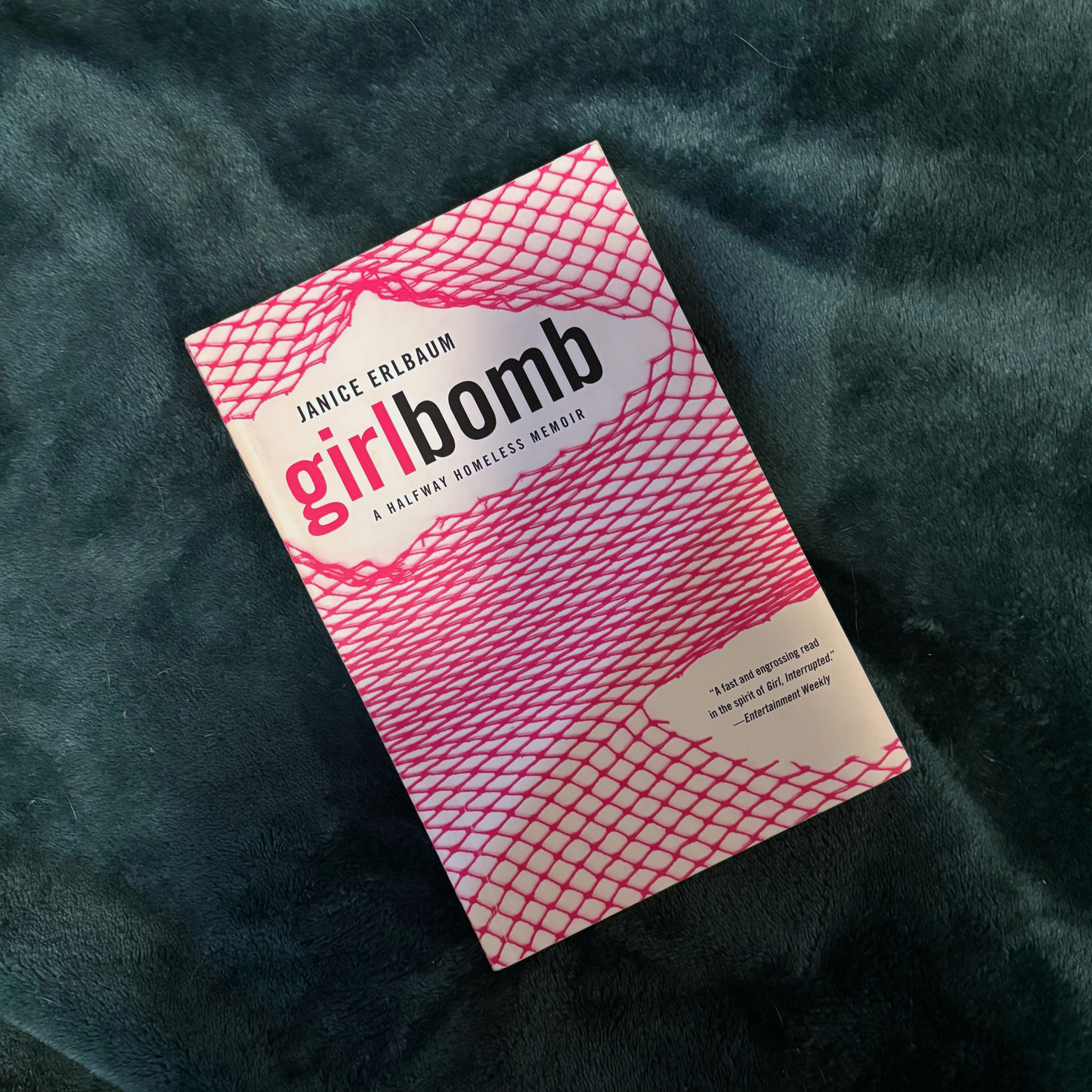 Girlbomb: A Halfway Homeless Memoir (20th Anniversary!) by Janice Erlbaum