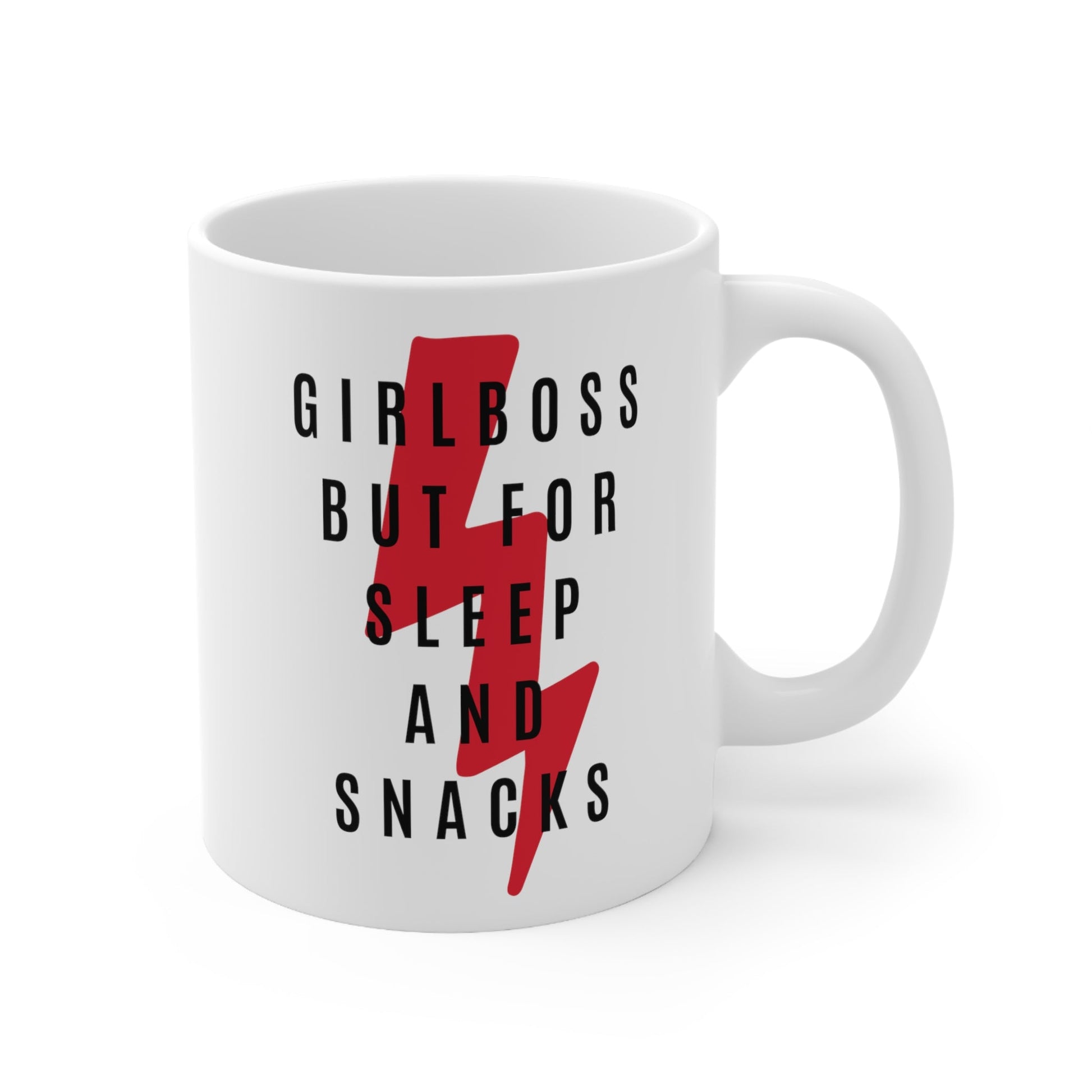 Girlboss But for Sleep and Snacks Ceramic Mug 11oz