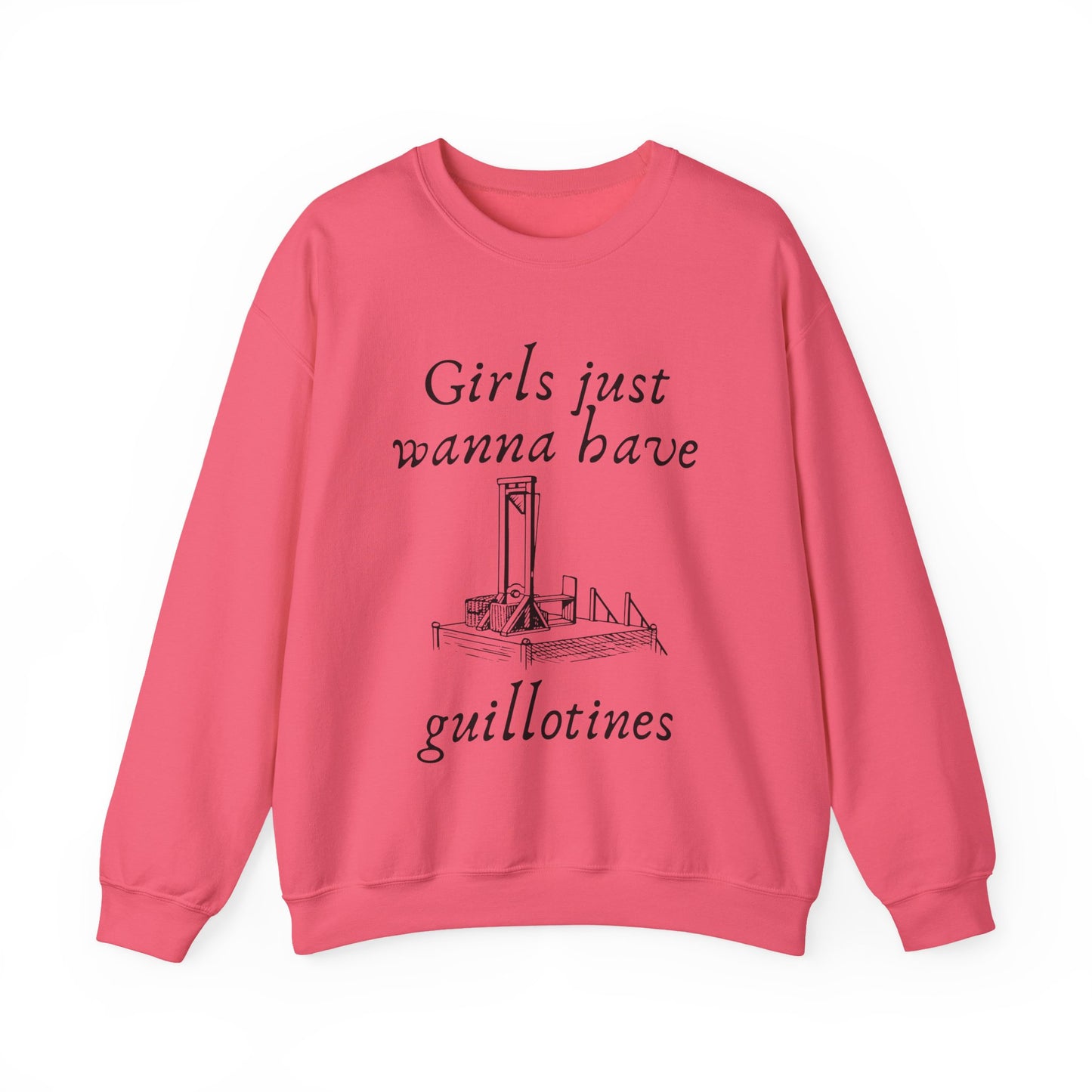 Girls Just Wanna Have Guillotines Unisex Heavy Blend™ Crewneck Sweatshirt [Sizes S-5X]