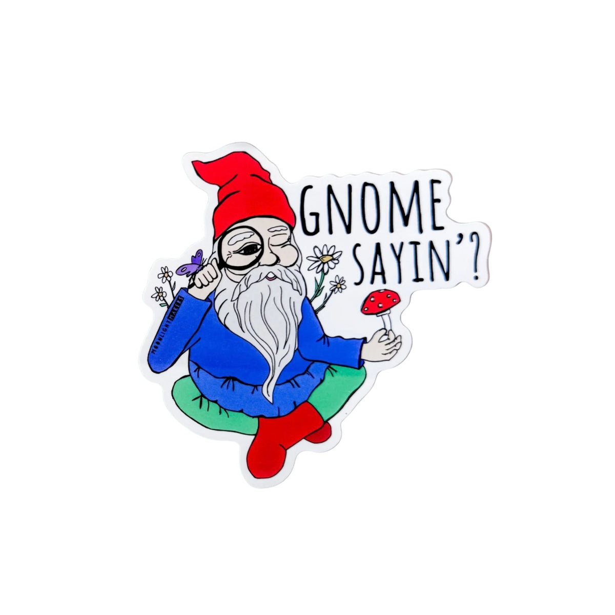 Gnome Sayin' Garden Vinyl Sticker
