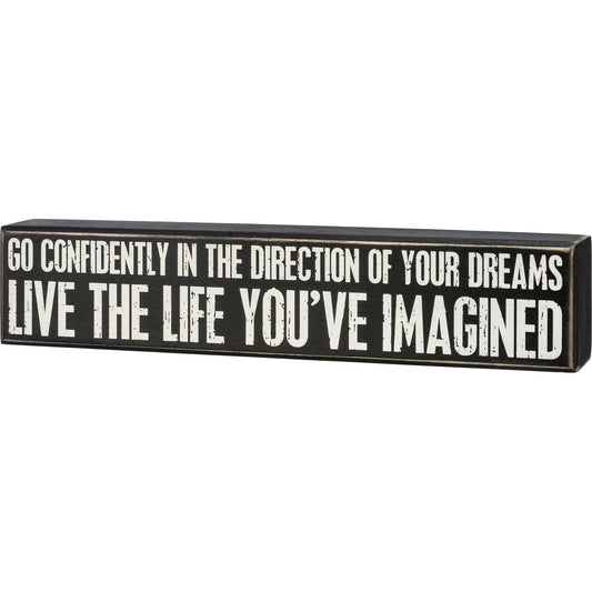 Go Confidently Live The Life Wooden Box Sign | Black and White Desk or Wall Display