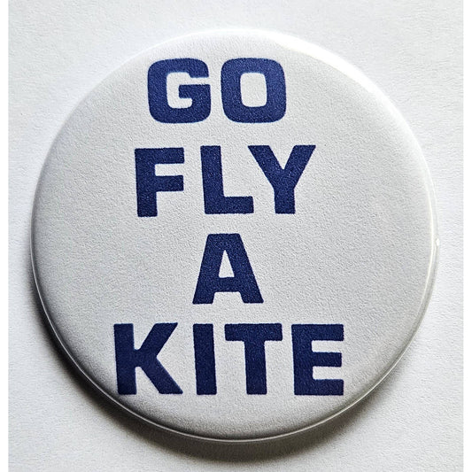 Go Fly a Kite Small Pinback Button | 1.25" Diameter