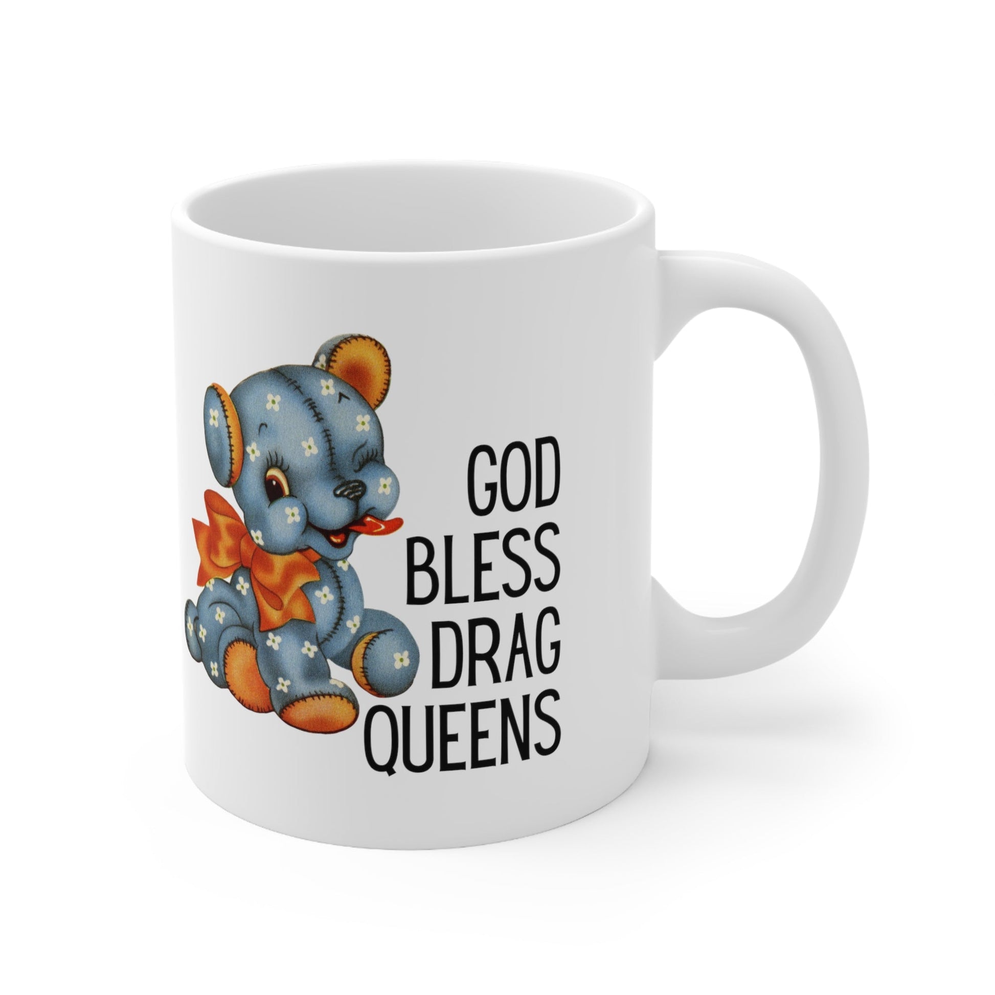 God Bless Drag Queens Ceramic Mug 11oz