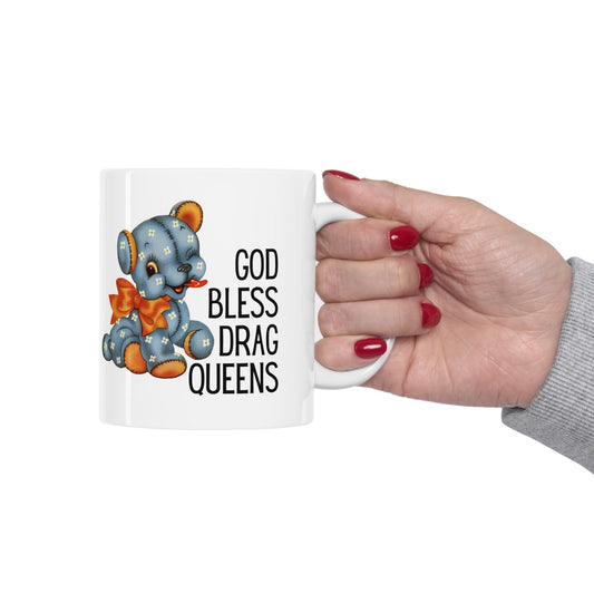 God Bless Drag Queens Ceramic Mug 11oz