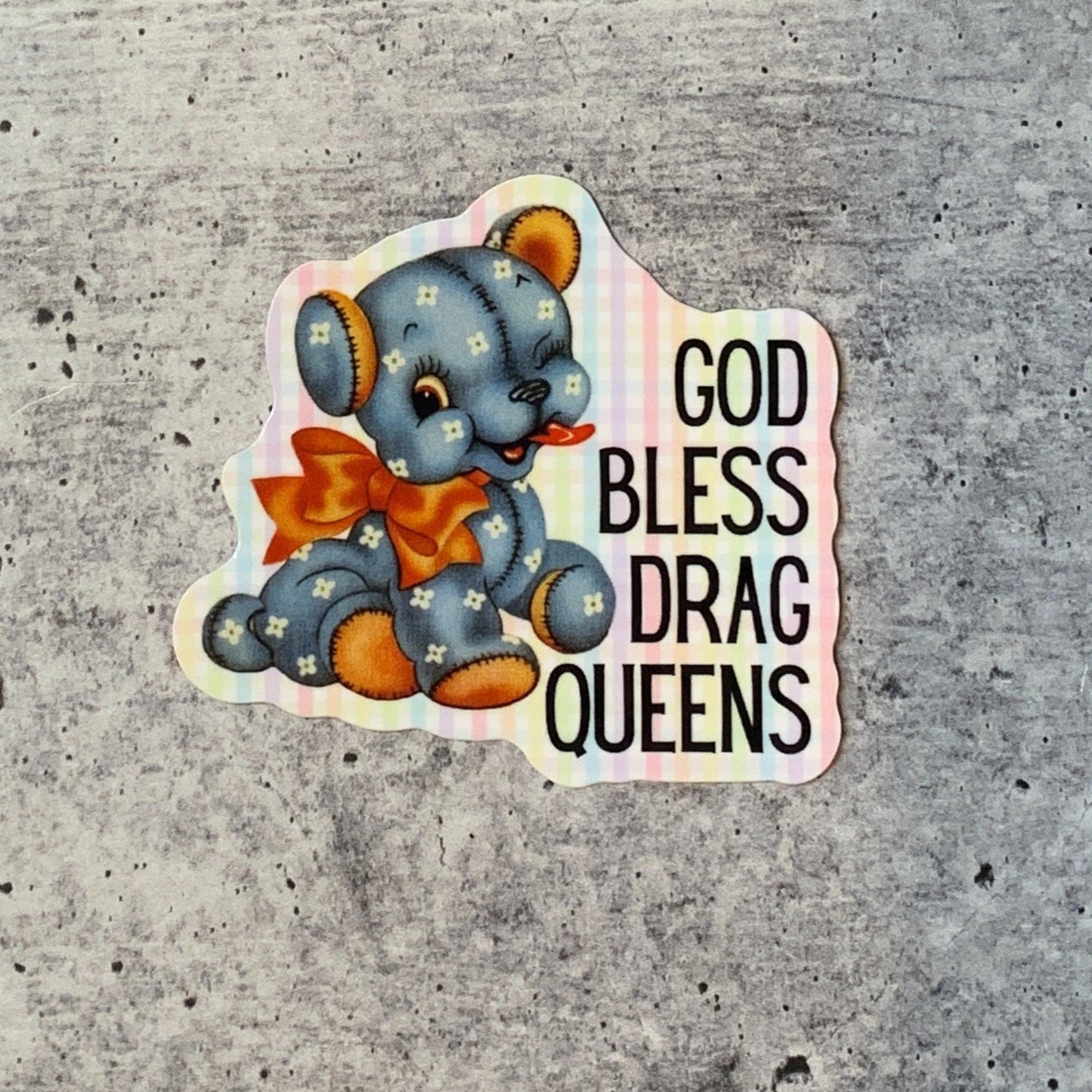 God Bless Drag Queens Vinyl Sticker | Vintage Teddy Bear and Gingham Pride LGBTQ+ Decal