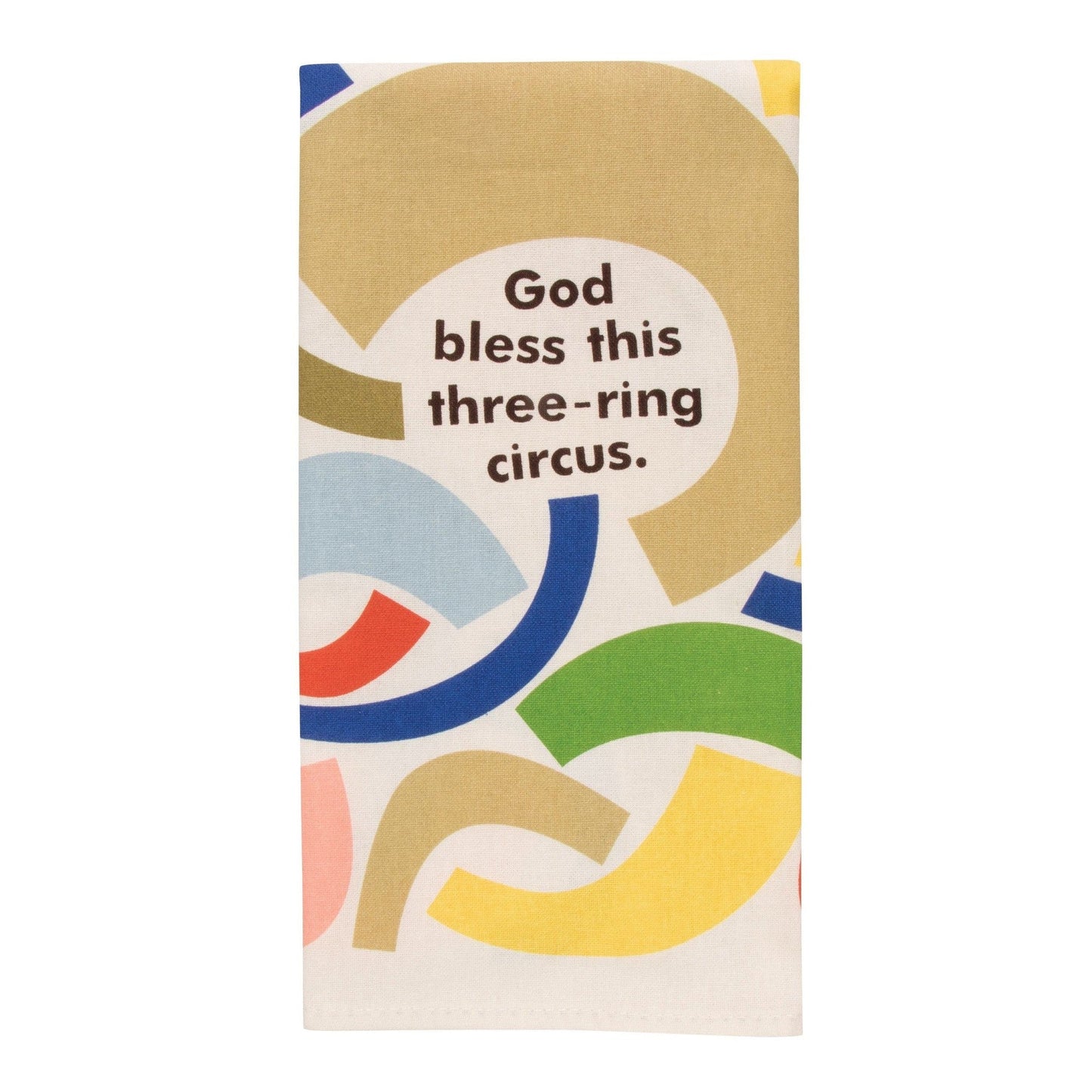 God Bless This Three-Ring Circus Screen-Printed Dish Towel | BlueQ at GetBullish