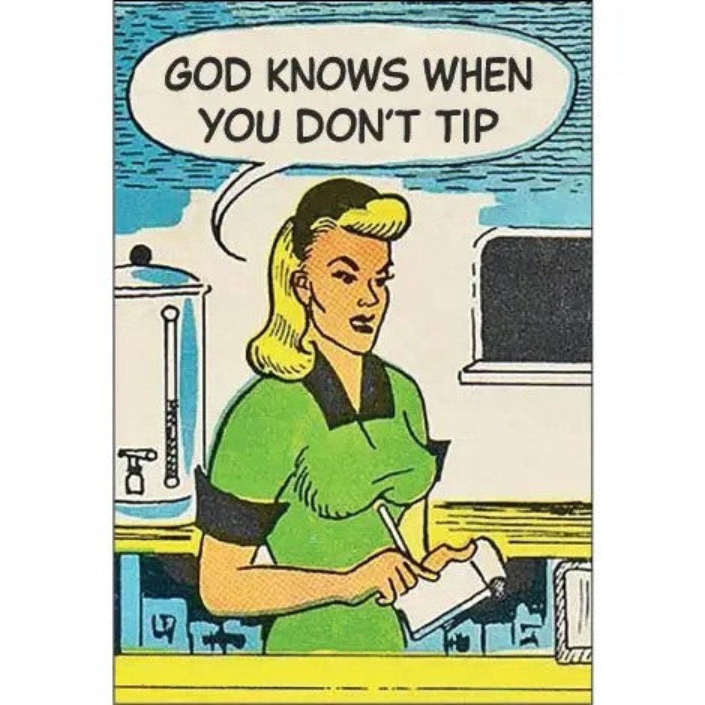 God Knows When You Don't Tip Rectangular Magnet | Fridge Office Magnetic Surface Decor-Ephemera-The Bullish Store