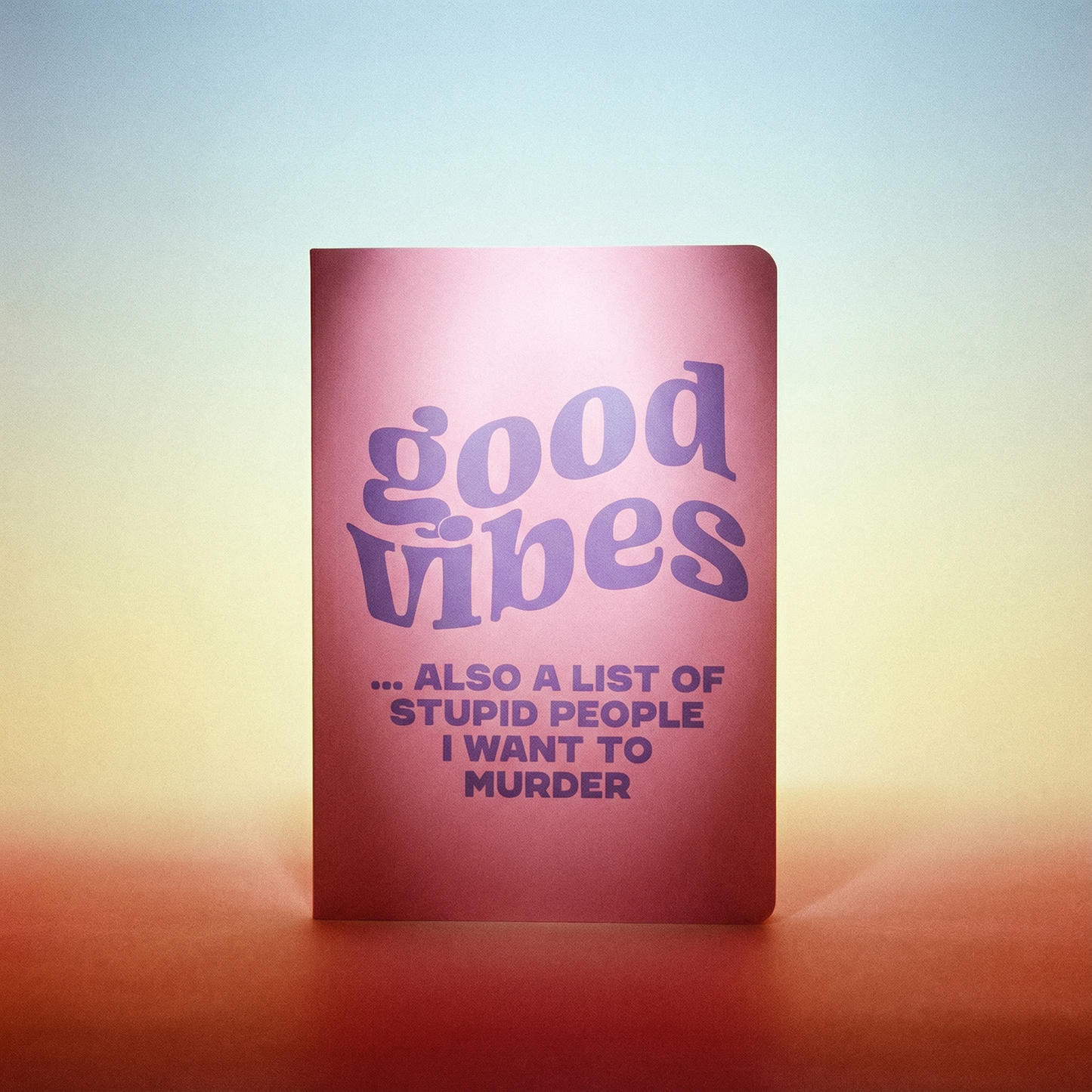 Good Vibes + Stupid People Mini Pocket Journal | Mini Notebook | 40 Pages