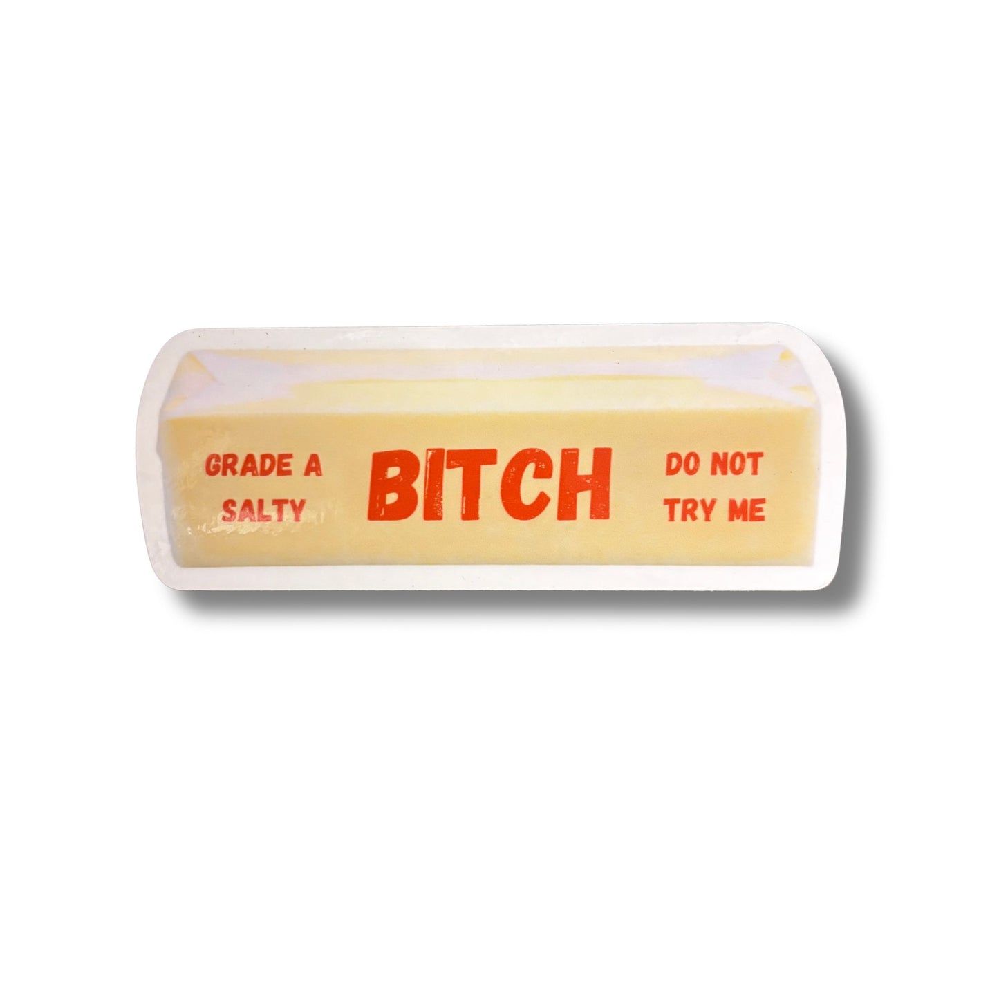 Grade A Salty Bitch Do Not Try Me Butter Sticker | Vinyl Die Cut Decal