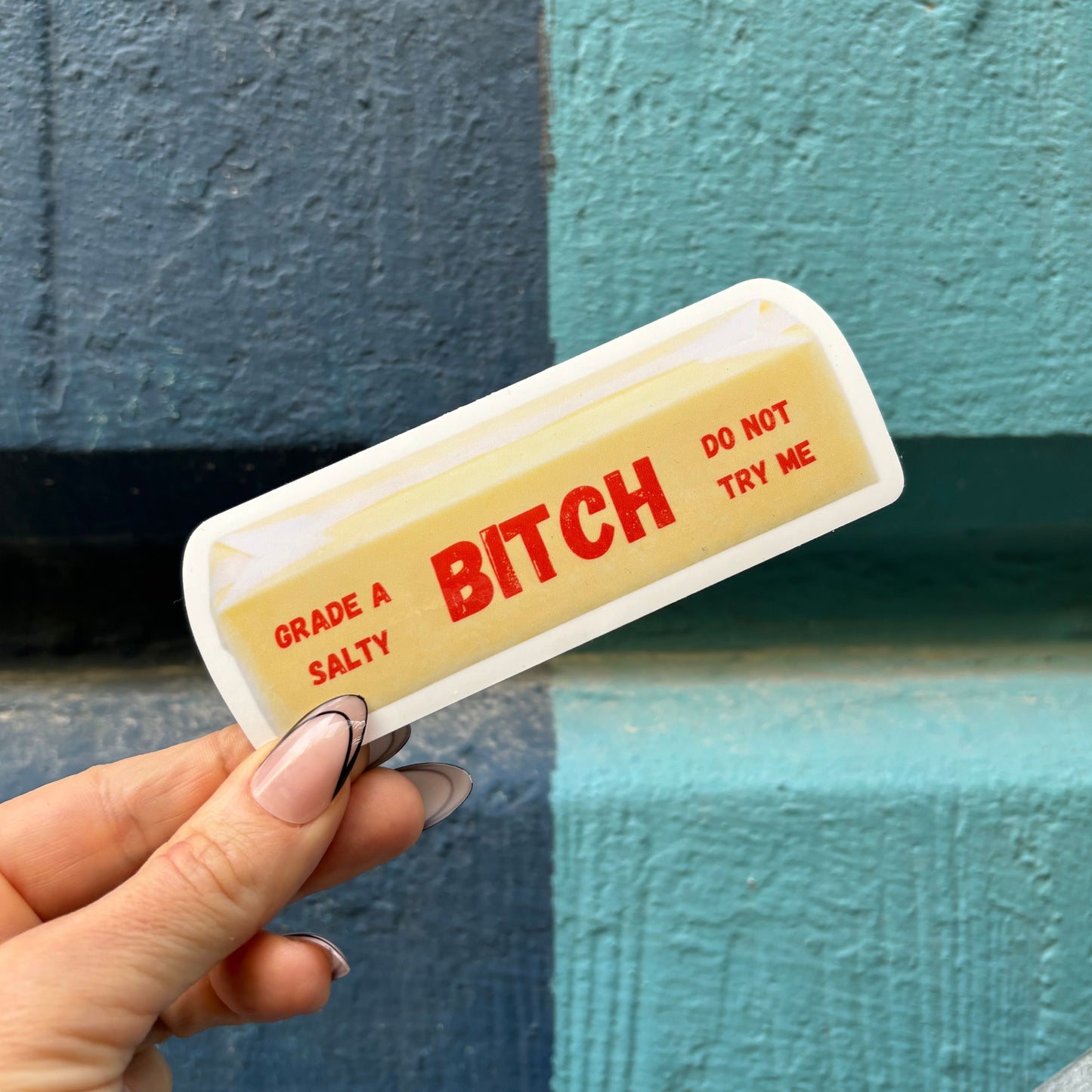 Grade A Salty Bitch Do Not Try Me Butter Sticker | Vinyl Die Cut Decal