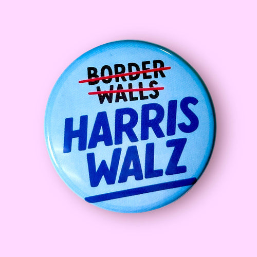 HARRIS WALZ - Not Border Walls 1.25" Metal Pinback Button Badge Pin