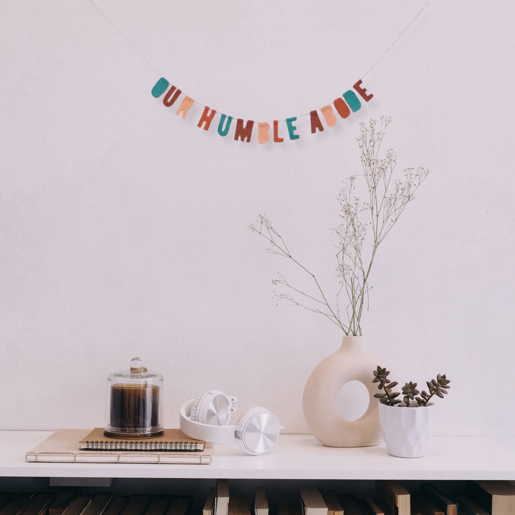 Handmade Felted Our Humble Abode Banner in Multicolor | Housewarming or Party Garland