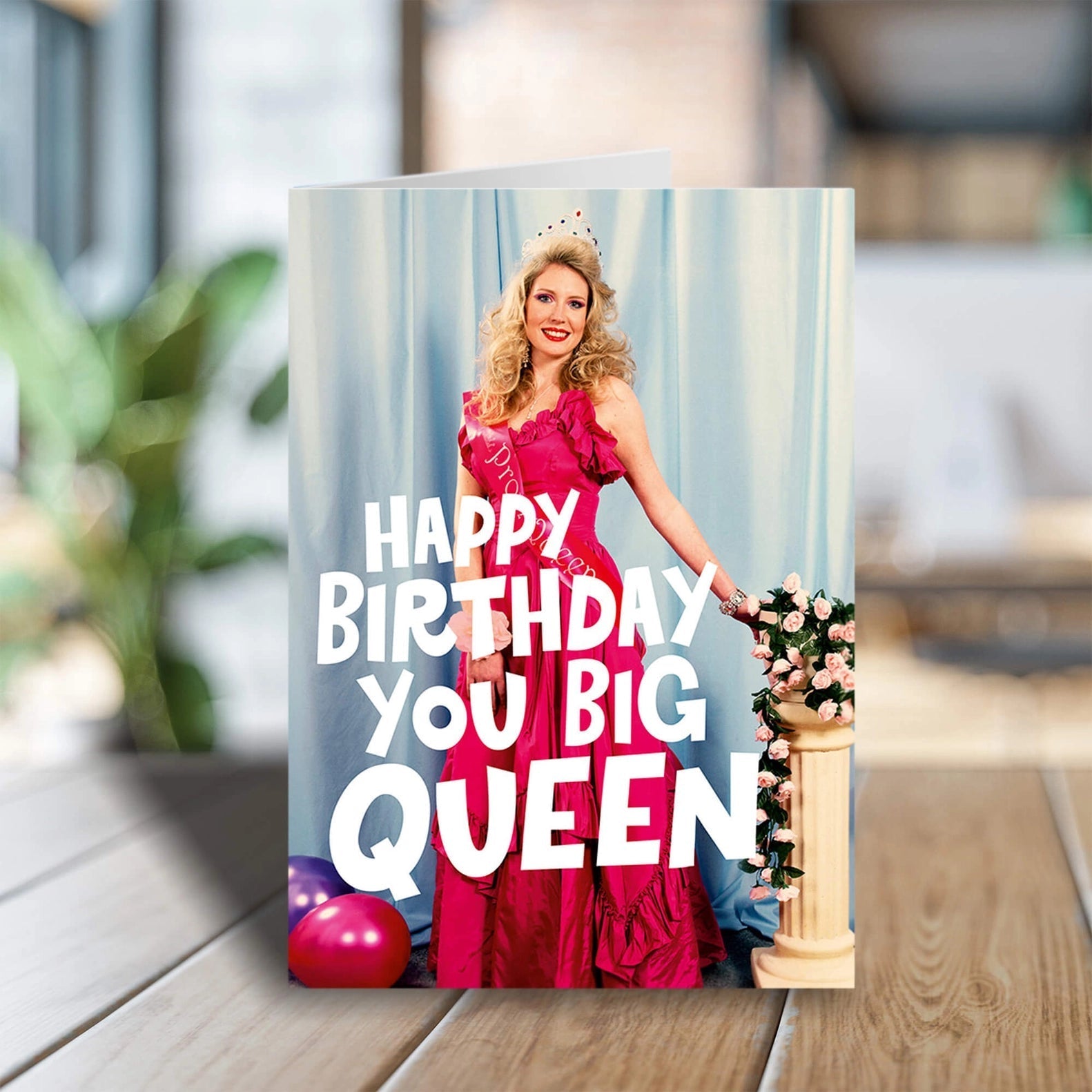 Happy Birthday You Big Queen Greeting Card