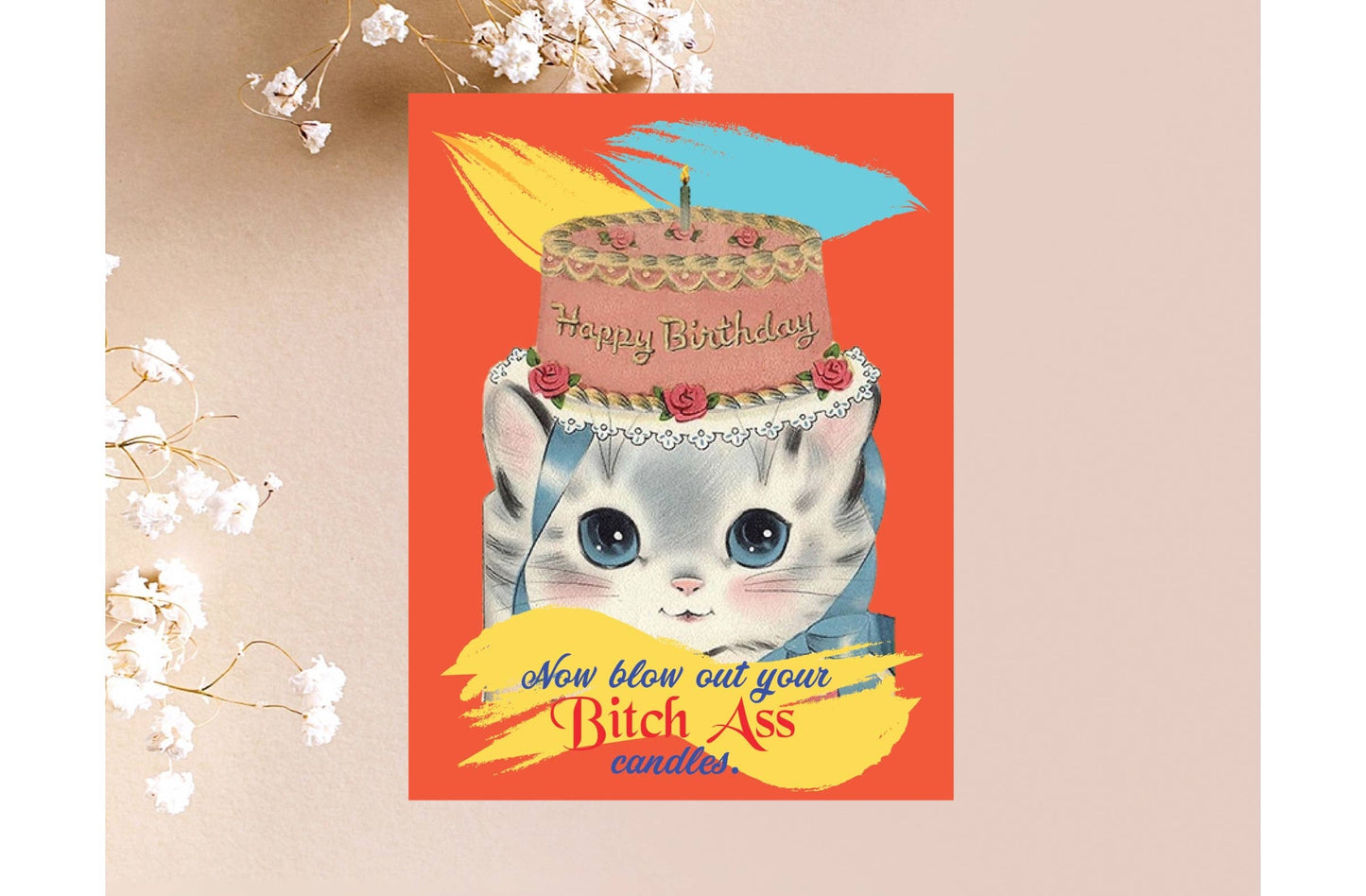 Happy Birthday.. Bitch Ass Candles Cute Cat & Cake Birthday Card | Funny Greeting Card | 4.25" x 5.5"