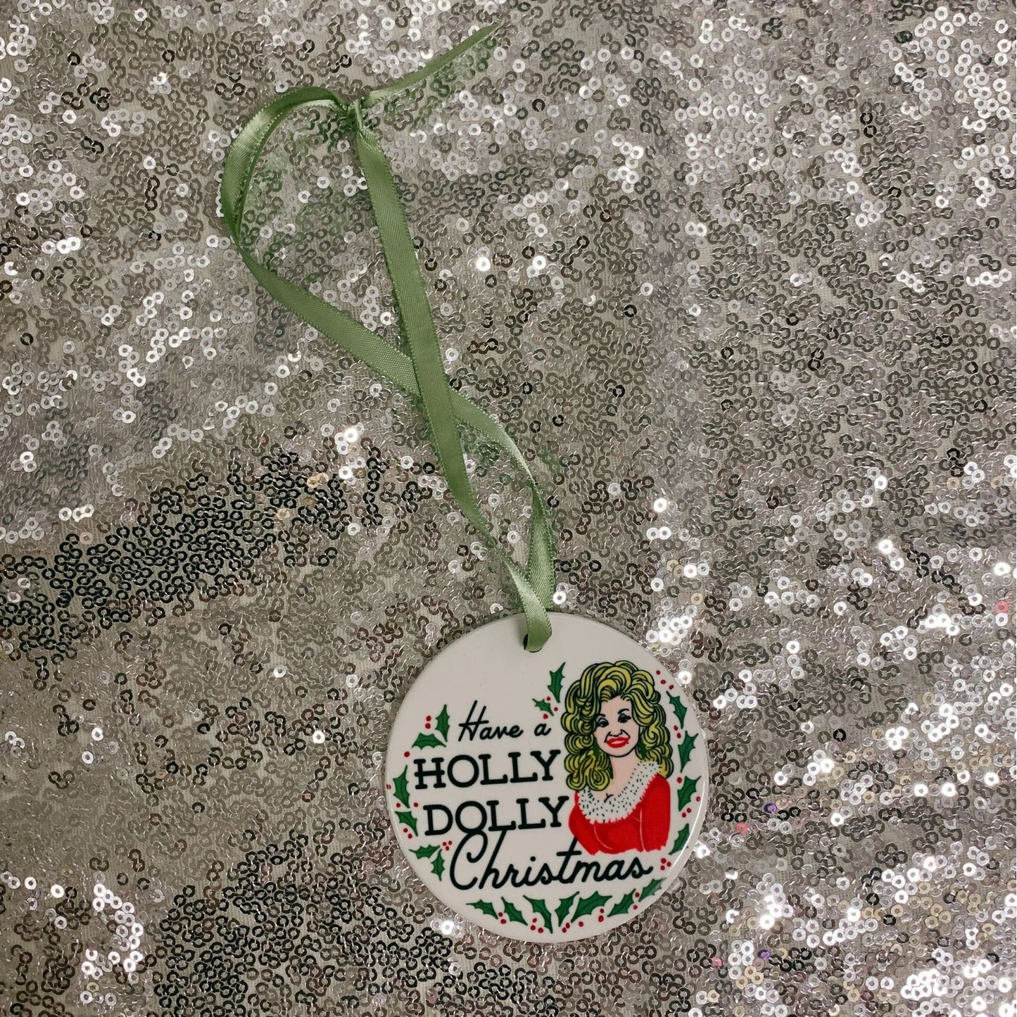 Have A Holly Dolly Christmas Dolly Parton Ornament