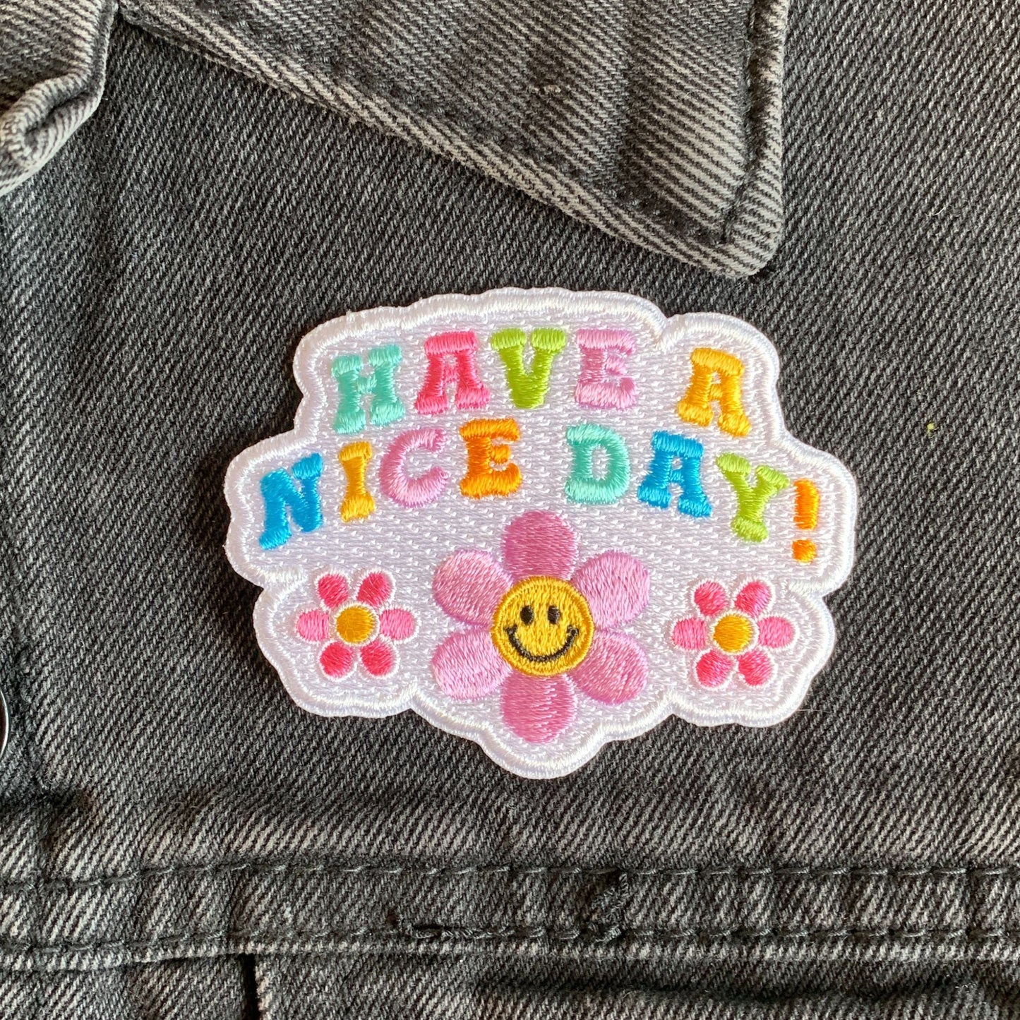 Have a Nice Day Positivity Quote Iron On Patches | Embroidered Applique