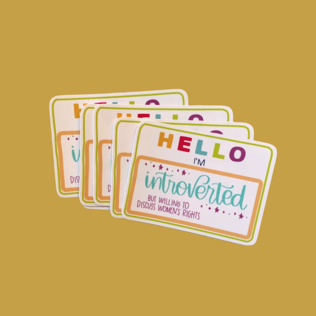 Hello I'm Introverted&nbsp; But Willing To Discuss Women's Rights Vinyl Waterproof Sticker | Glossy Decal