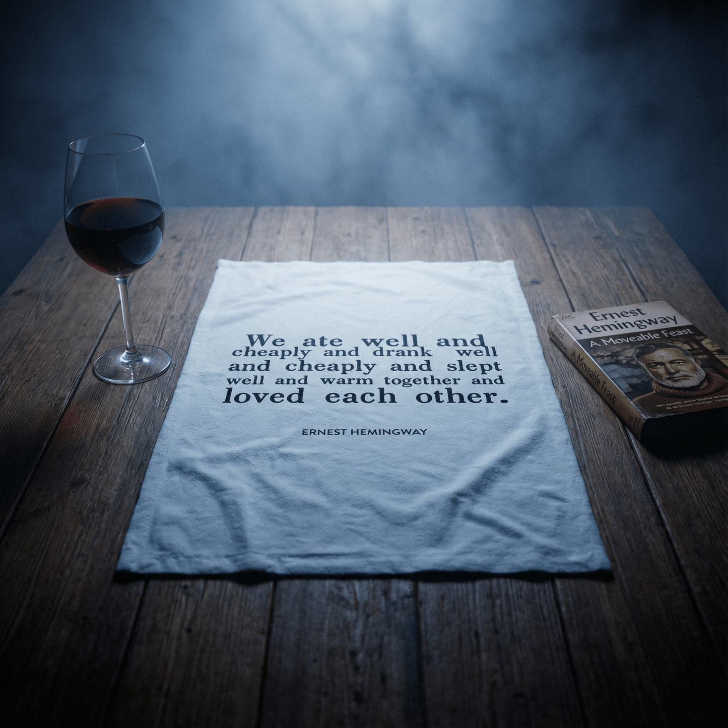 Hemingway Quote "We Ate Well and Loved Each Other" Thirsty Boy Dish Towel | Cotton Flour Sack Kitchen Towel | 30" x 30"