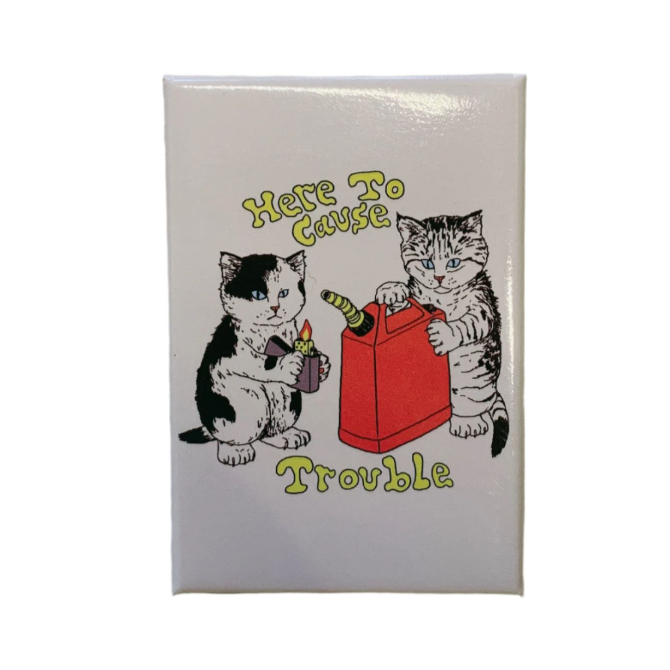 Here To Cause Trouble Cute Cats Magnet | Refrigerator Magnetic Surface Decor | 3" x 2"