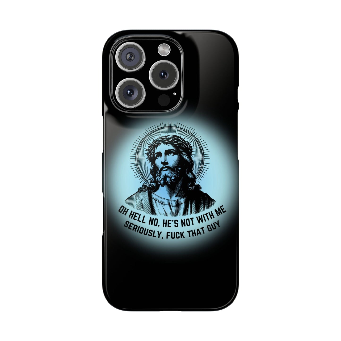 He's Not With Me Jesus Slim Phone Case - Many iPhone Models Available