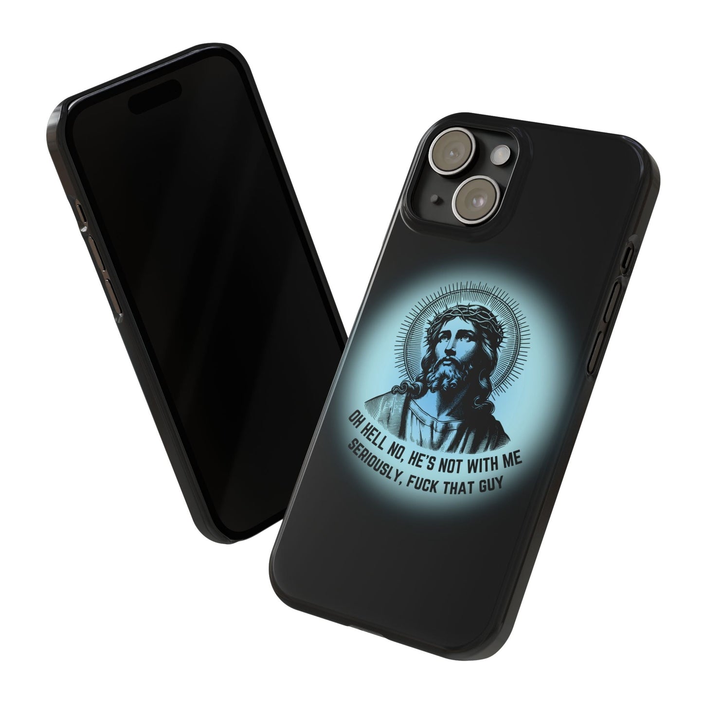 He's Not With Me Jesus Slim Phone Case - Many iPhone Models Available