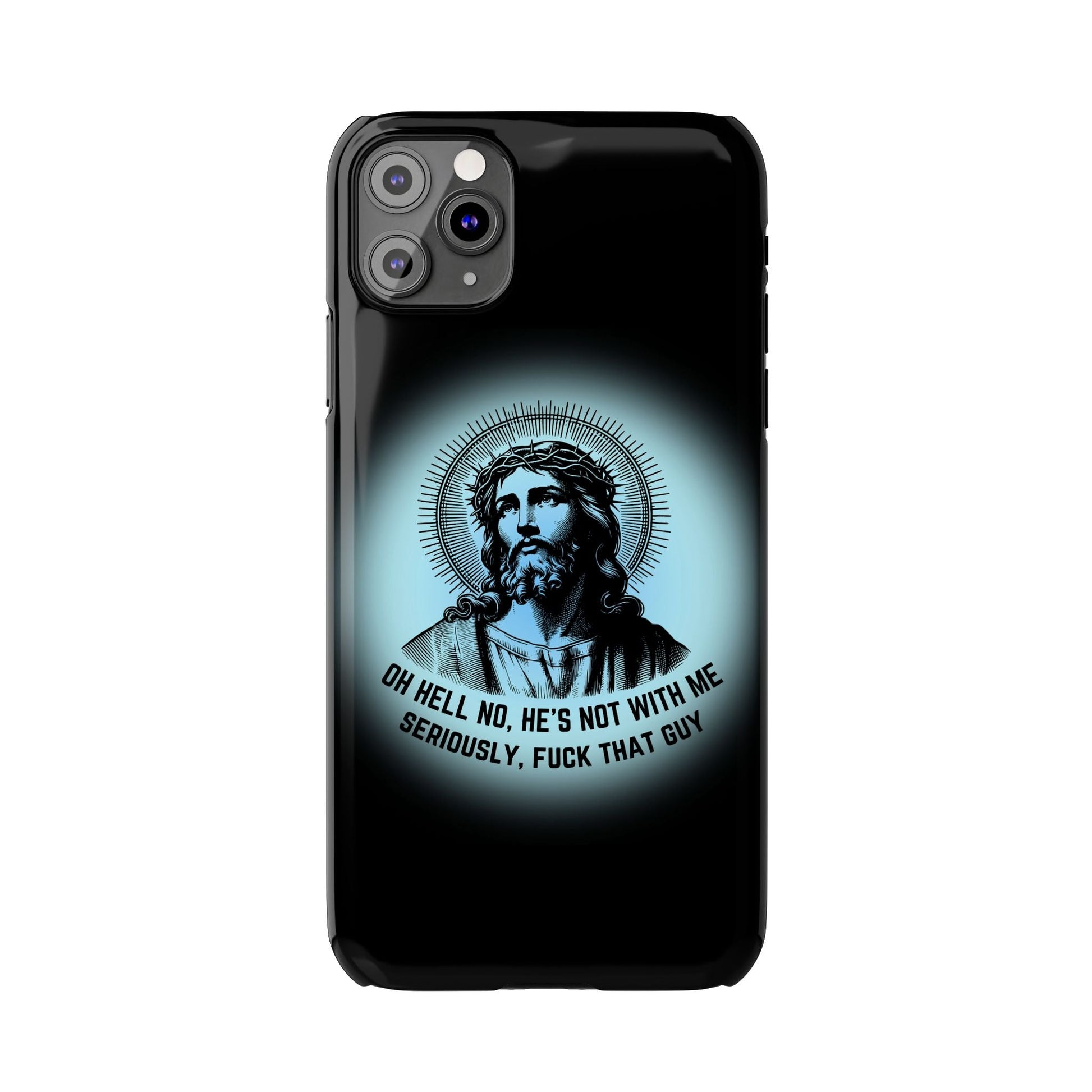 He's Not With Me Jesus Slim Phone Case - Many iPhone Models Available