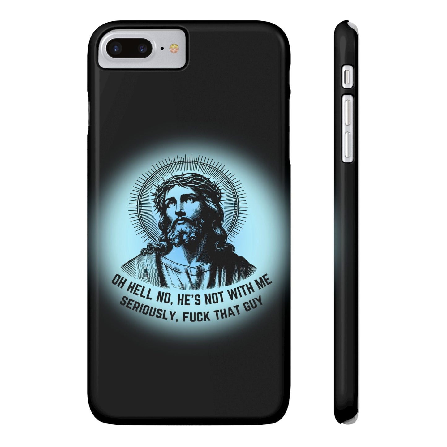 He's Not With Me Jesus Slim Phone Case - Many iPhone Models Available