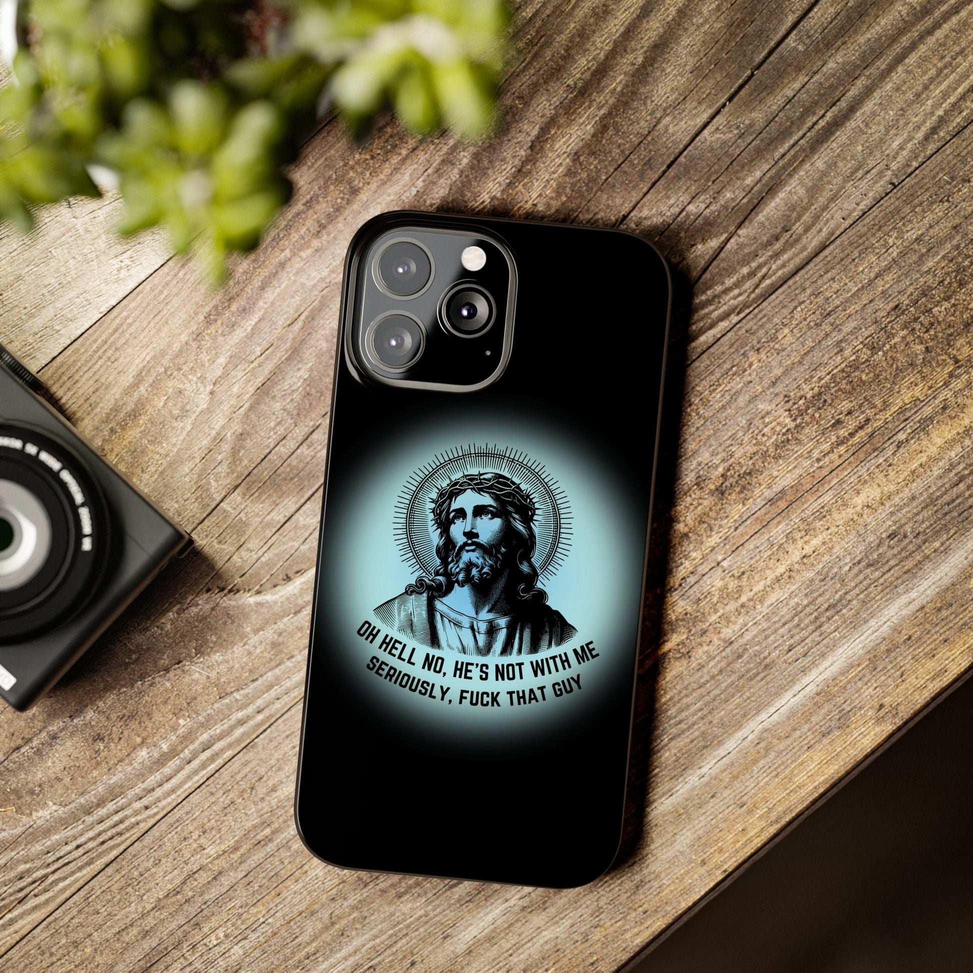 He's Not With Me Jesus Slim Phone Case - Many iPhone Models Available