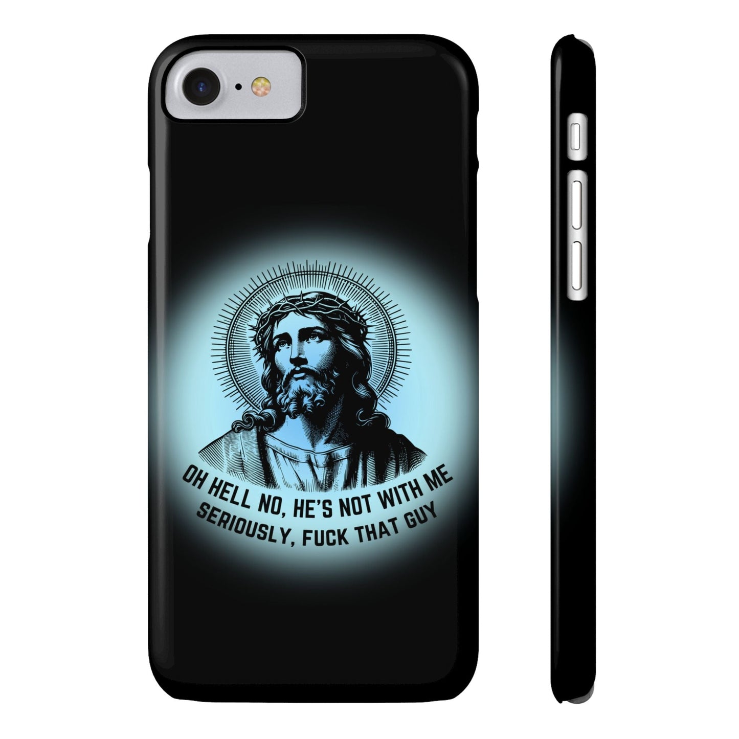 He's Not With Me Jesus Slim Phone Case - Many iPhone Models Available