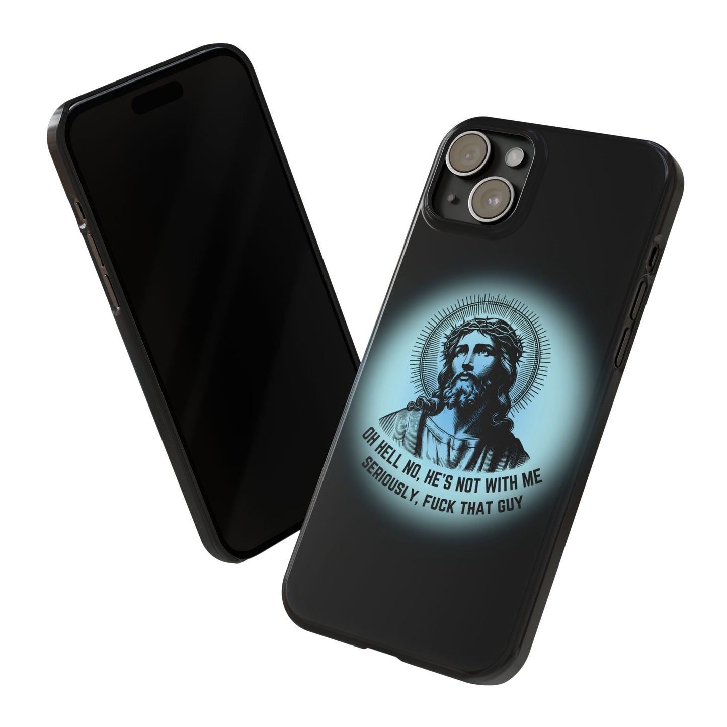 He's Not With Me Jesus Slim Phone Case - Many iPhone Models Available