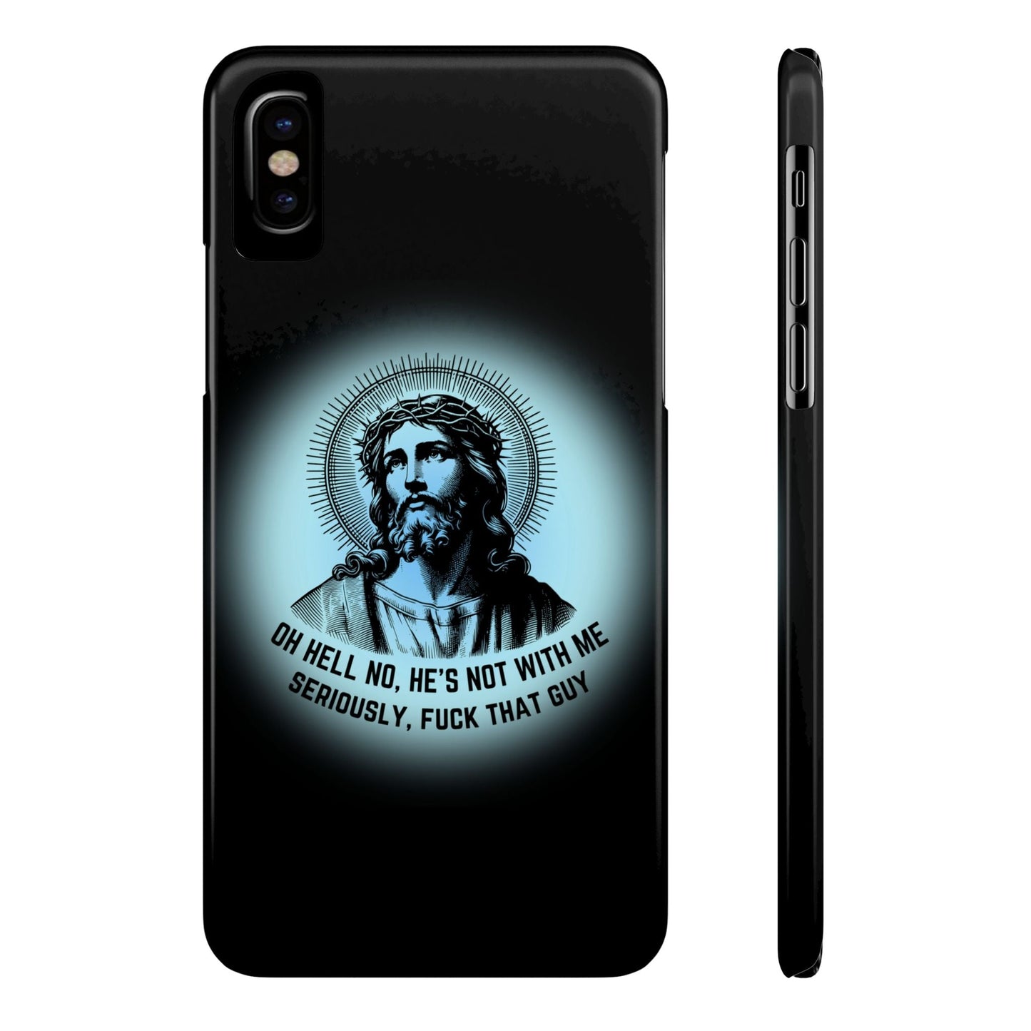 He's Not With Me Jesus Slim Phone Case - Many iPhone Models Available