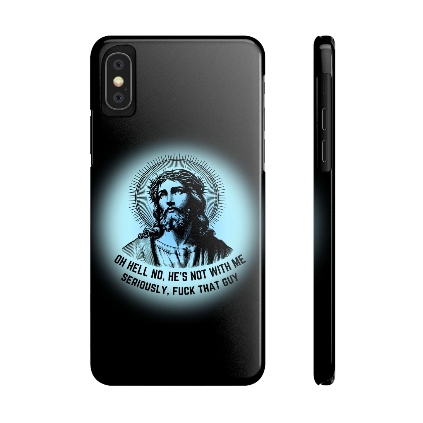 He's Not With Me Jesus Slim Phone Case - Many iPhone Models Available