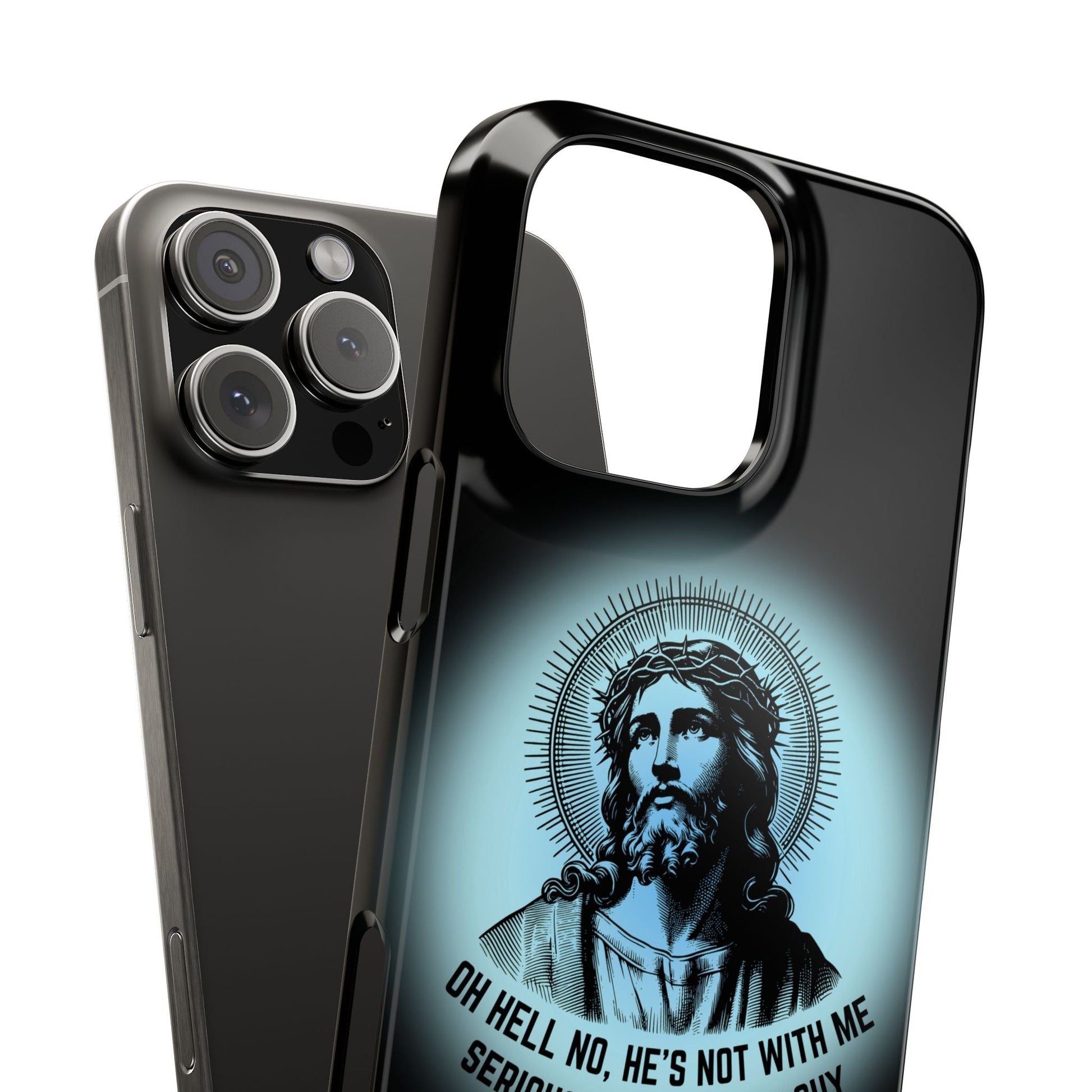 He's Not With Me Jesus Slim Phone Case - Many iPhone Models Available