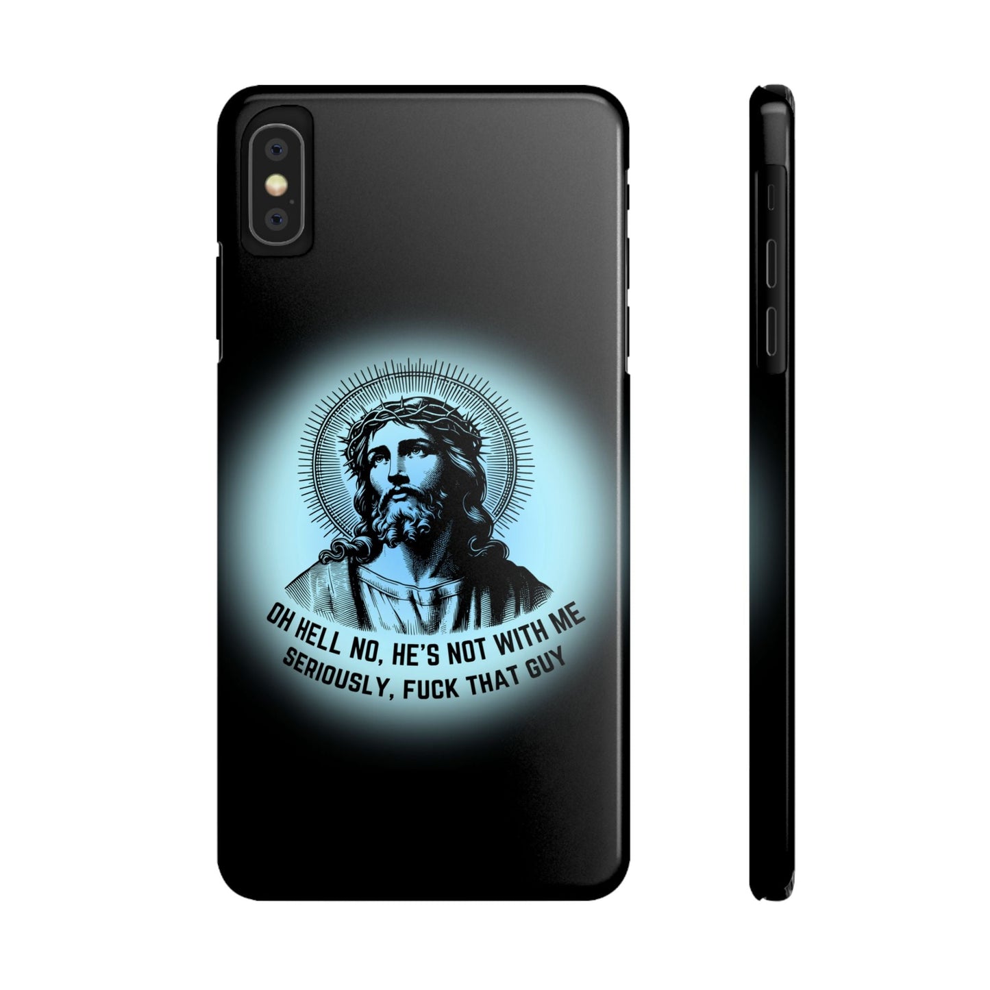 He's Not With Me Jesus Slim Phone Case - Many iPhone Models Available