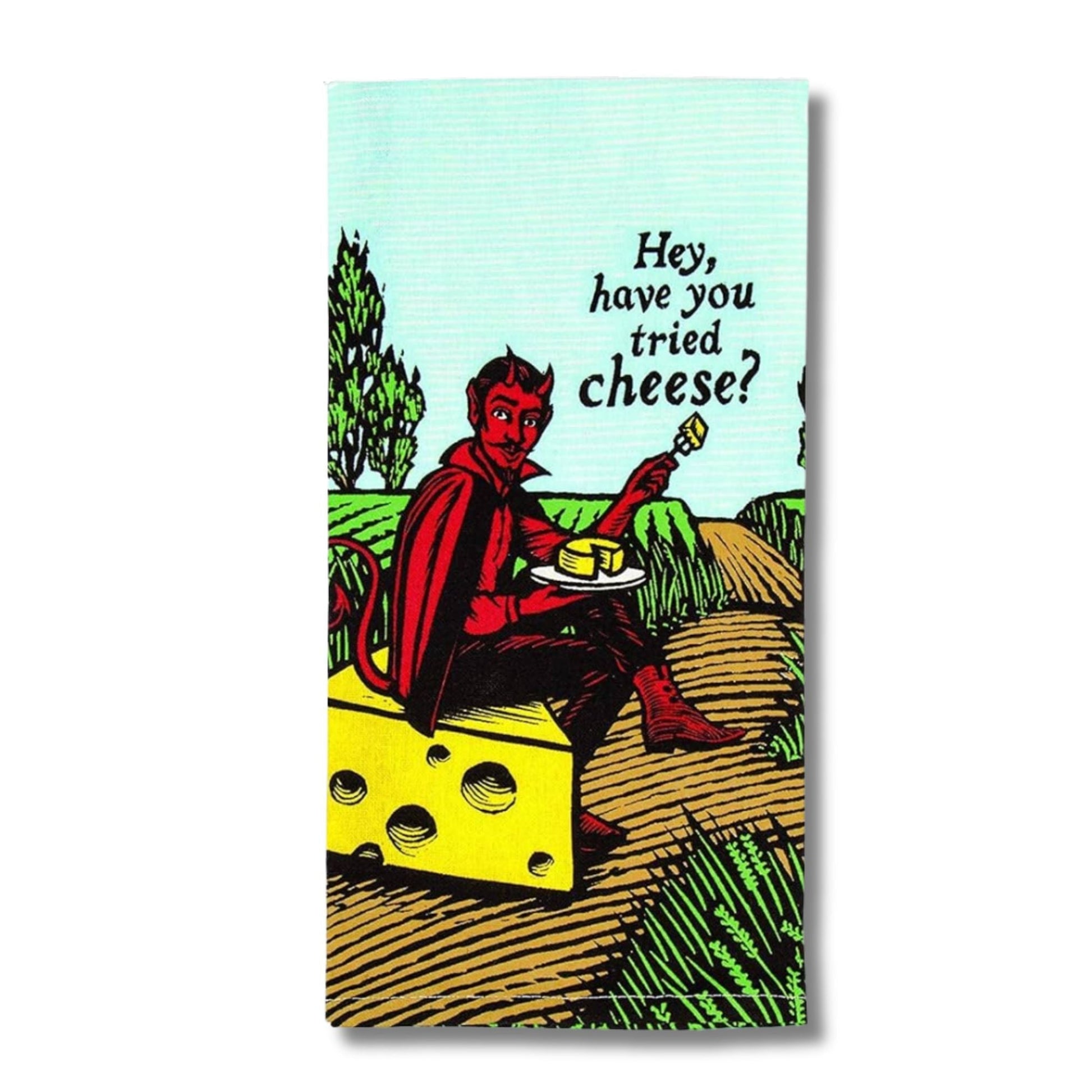 Hey, Have You Tried Cheese Farmhouse Screen-Printed Dish Cloth Towel | 21" x 28" | BlueQ at GetBullish