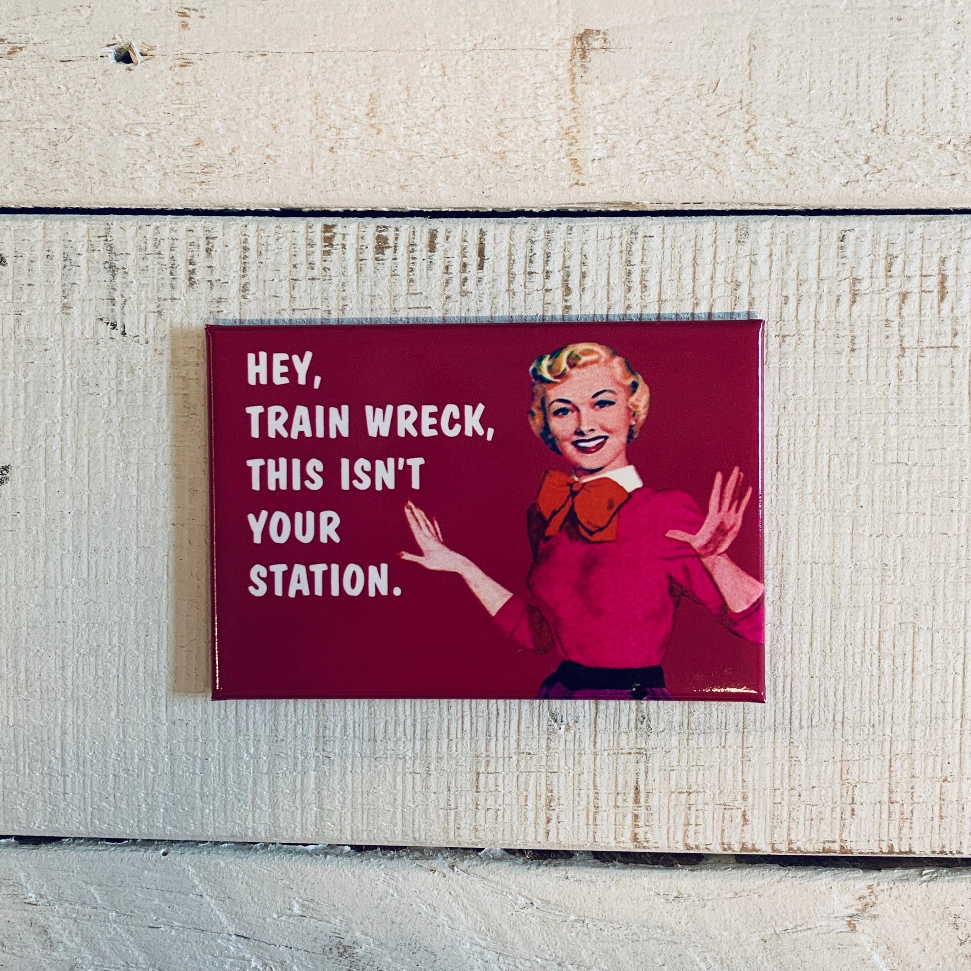 Hey, Train Wreck, This Isn't Your Station Magnet