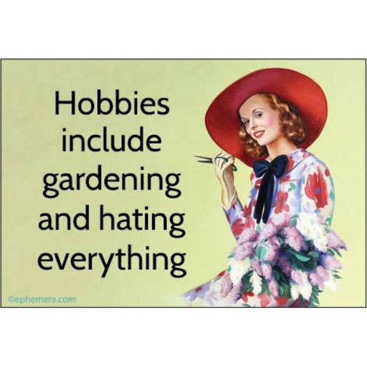 Hobbies Include Gardening And Hating Everything Refrigerator Magnet | 3" x 2"-Ephemera-The Bullish Store