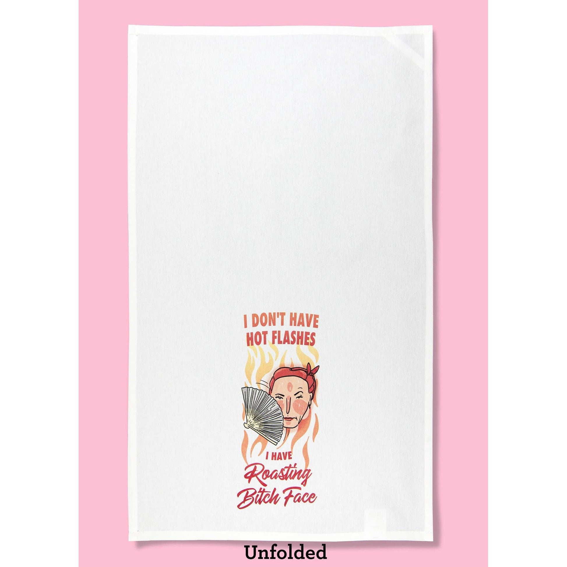 Hot Flashes Roasting Bitch Face Dishtowel | Hangable Sweary Funny Saying Cotton Towel