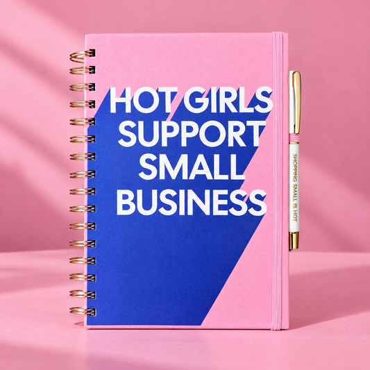 Hot Girls Support Small Business Journal and Pen
