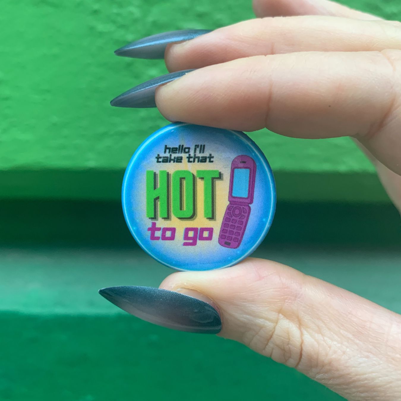 Hot To Go 1.25" Pinback Button Metal Pin