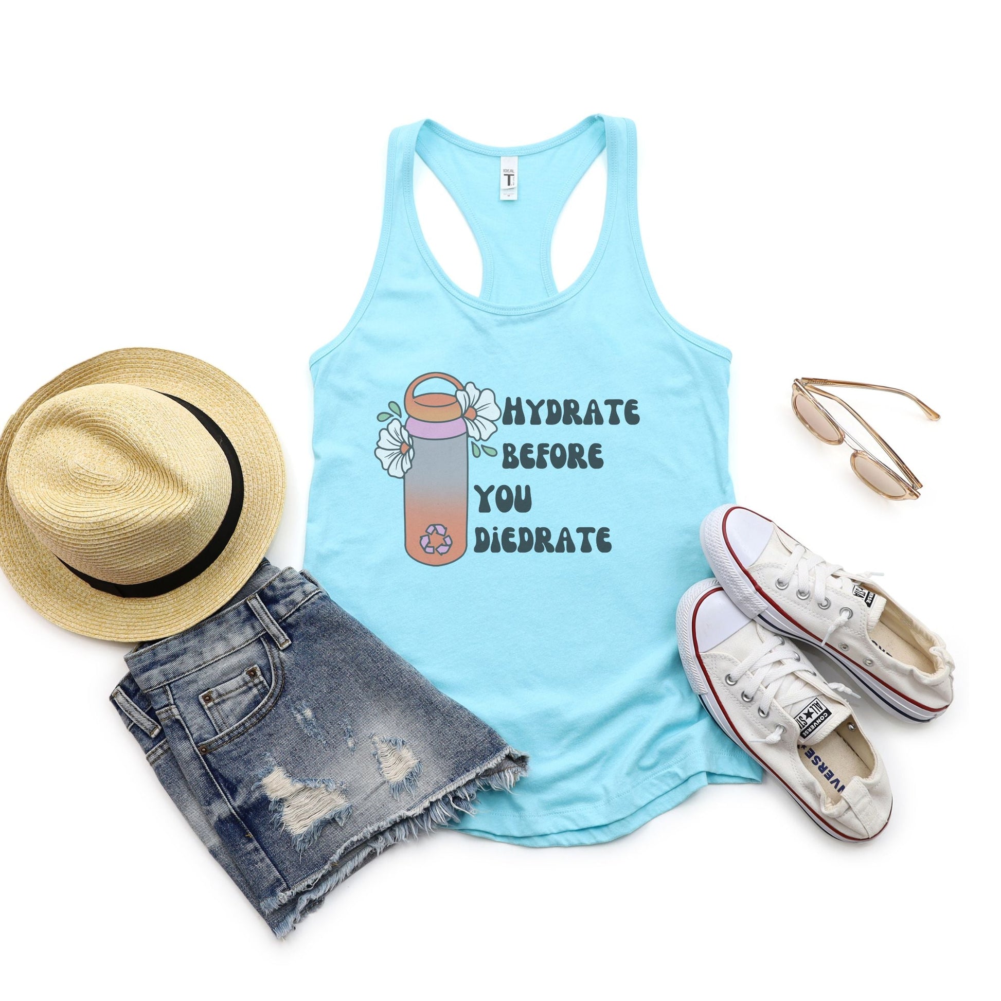 Hydrate Before You Diedrate Women's Ideal Racerback Tank