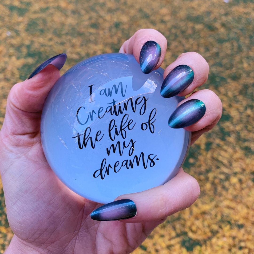 I Am Creating The Life Of My Dreams Glass Dome Paper Weight | Paper Document Holder