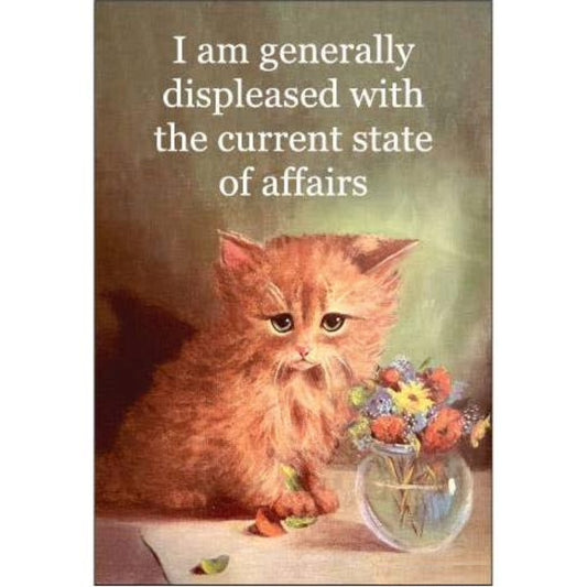 I Am Generally Displeased With The Current State Of Affairs Refrigerator Magnet | 3" x 2"-Ephemera-The Bullish Store