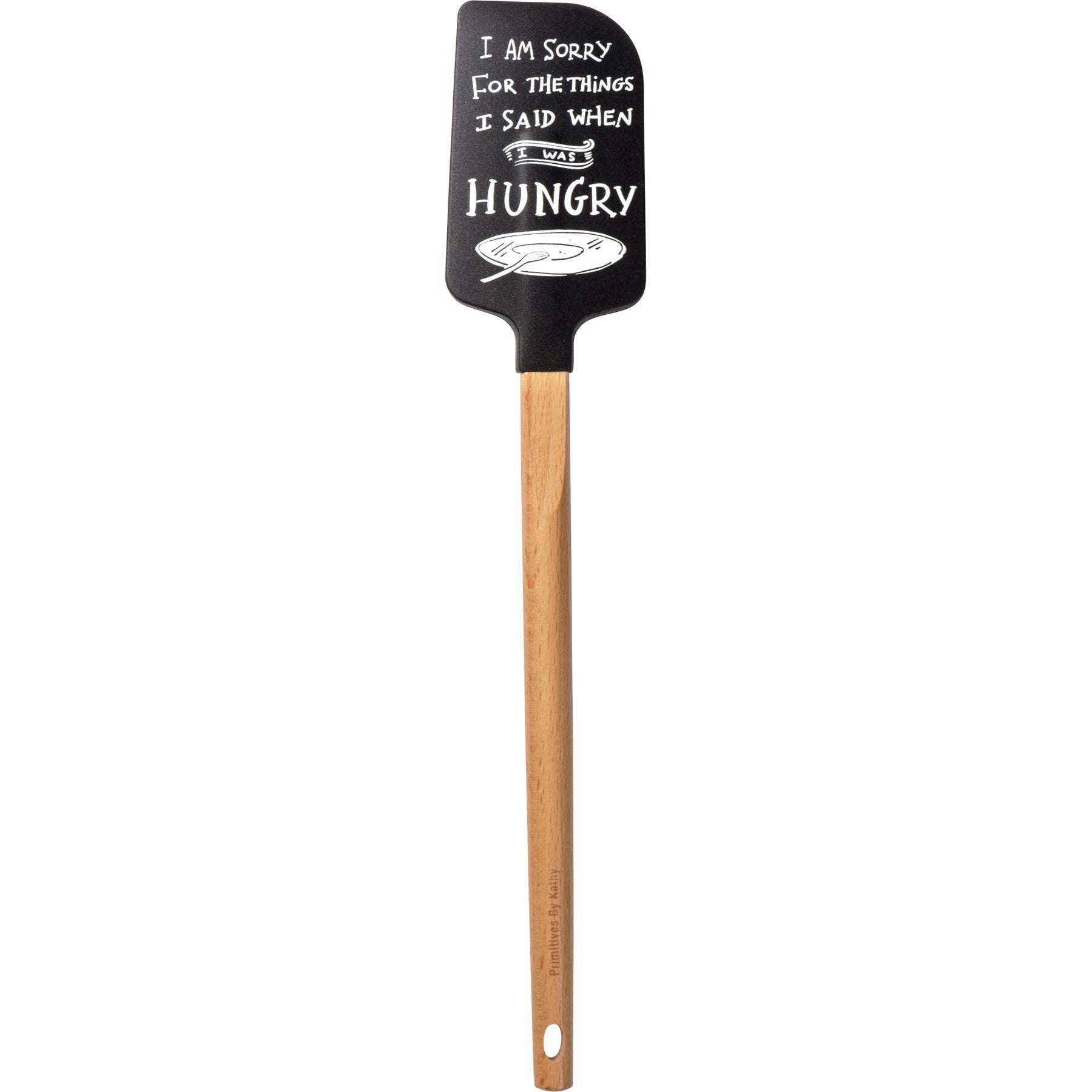 I Am Sorry For The Things I Said When I Was Hungry Spatula With A Wooden Handle