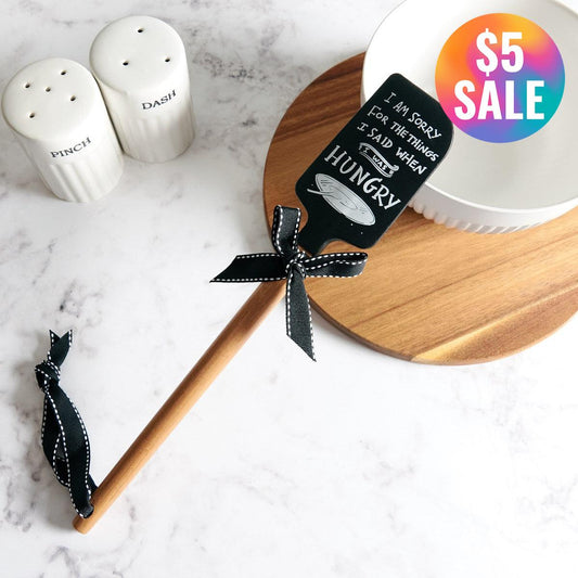 I Am Sorry For The Things I Said When I Was Hungry Spatula With A Wooden Handle