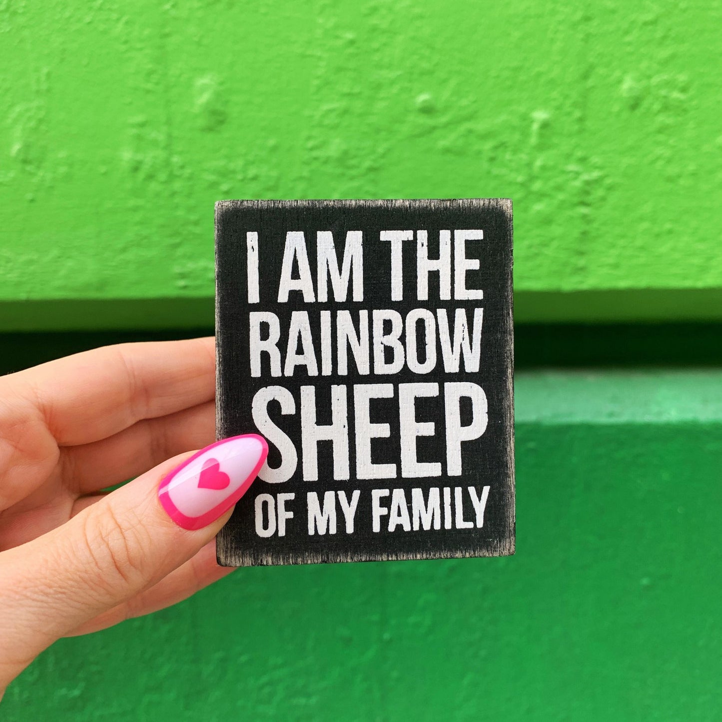 I Am The Rainbow Sheep Of My Family Box Sign in Wood with Chevron Edges